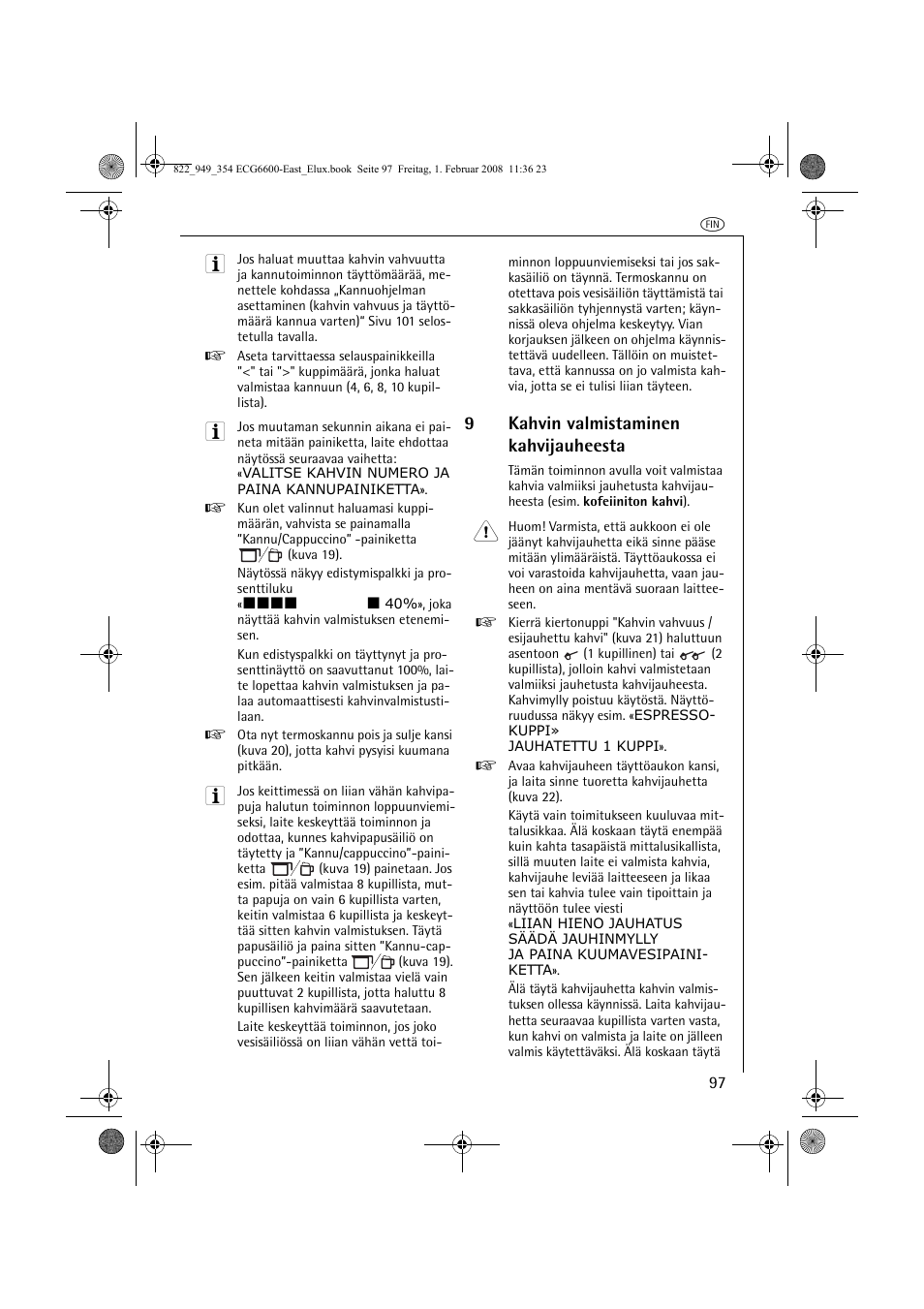 9kahvin valmistaminen kahvijauheesta | Electrolux ECG6600 User Manual | Page 97 / 616