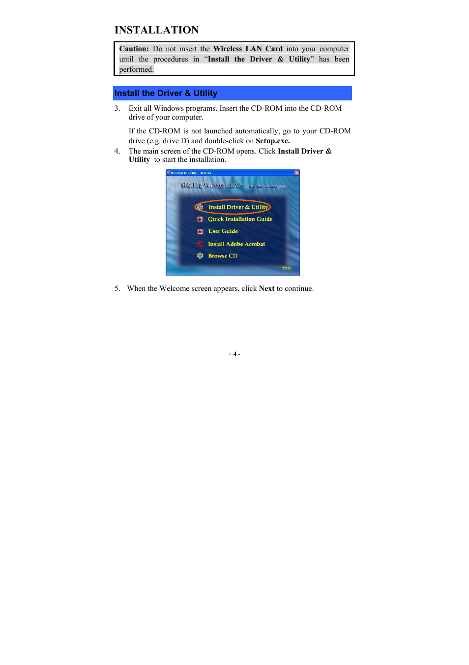 Installation, Install the driver & utility, Nstall the | River, Tility | PROLiNK WG3000 Wireless LAN Card 802.11g User Manual | Page 8 / 36