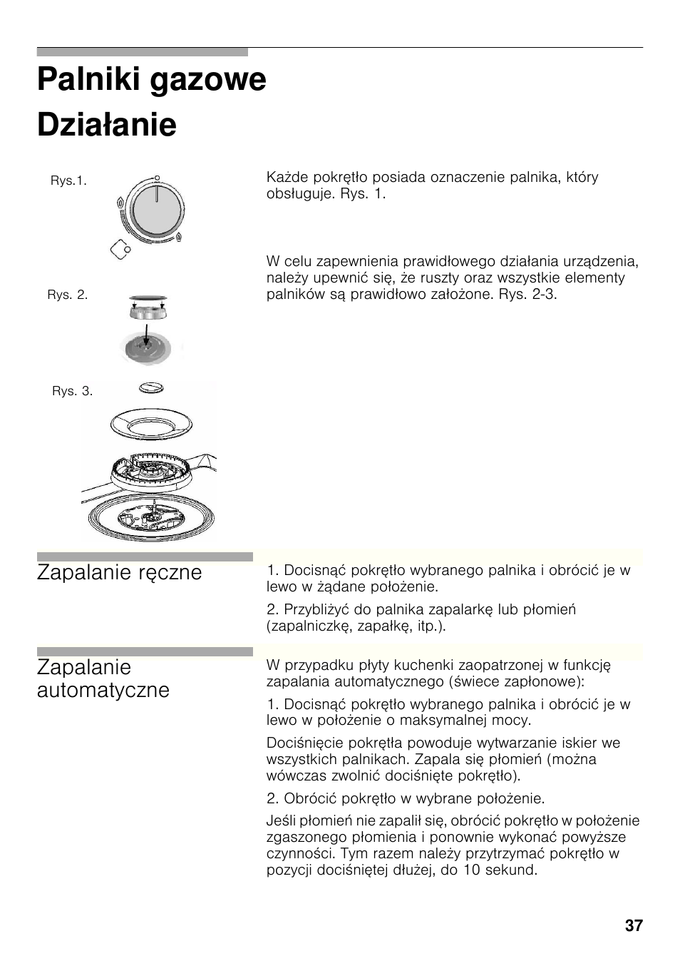 Działanie, Palniki gazowe dzia łanie, Zapalanie r ęczne | Zapalanie automatyczne | Bosch PCX815B90E Placa de gas 75 cm de ancho Acero inoxidable EAN 4242002510750 User Manual | Page 36 / 74