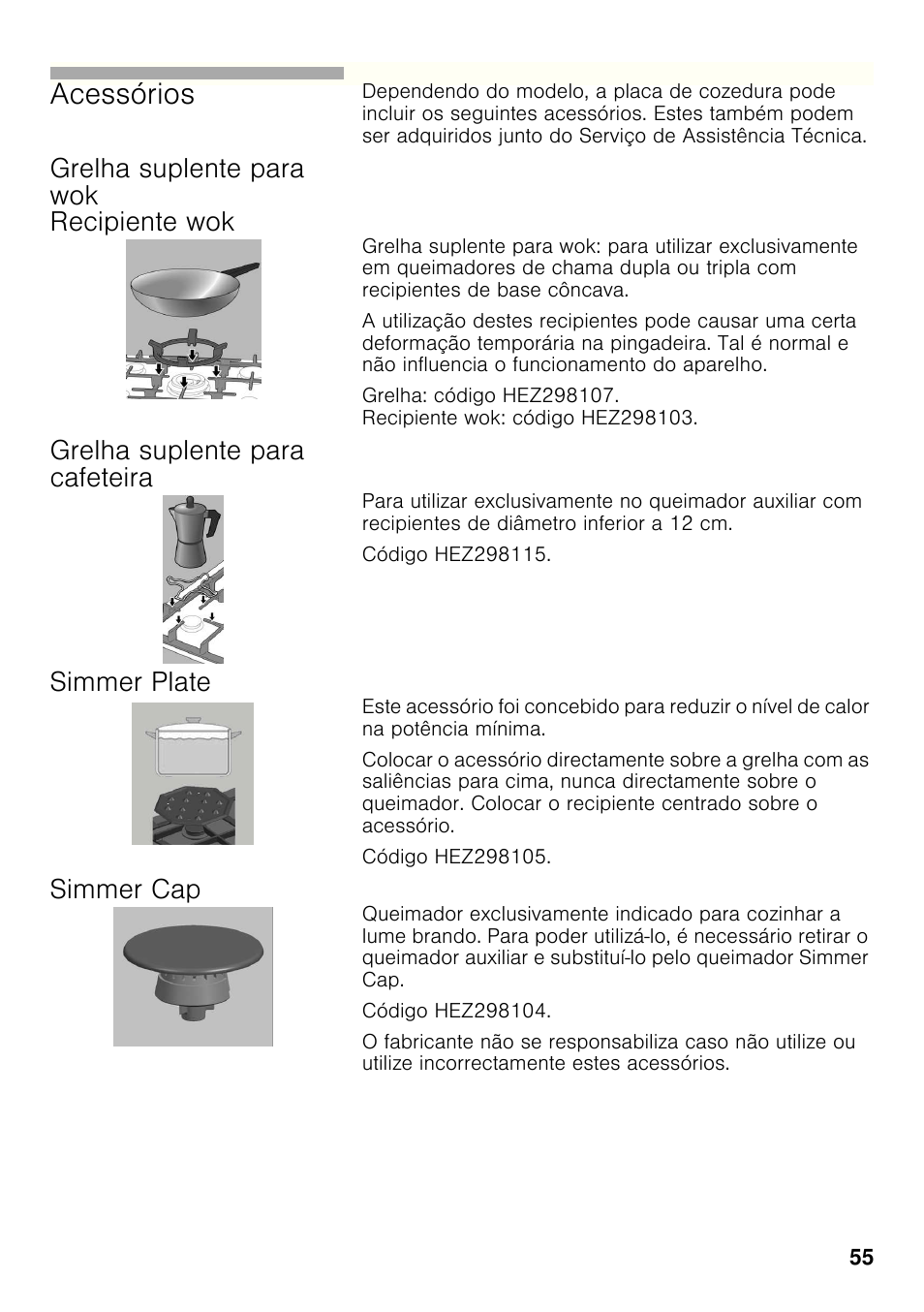 Grelha suplente para wok recipiente wok, Grelha suplente para cafeteira, Simmer plate | Simmer cap, Acessórios | Bosch PCX815B90E Placa de gas 75 cm de ancho Acero inoxidable EAN 4242002510750 User Manual | Page 54 / 74