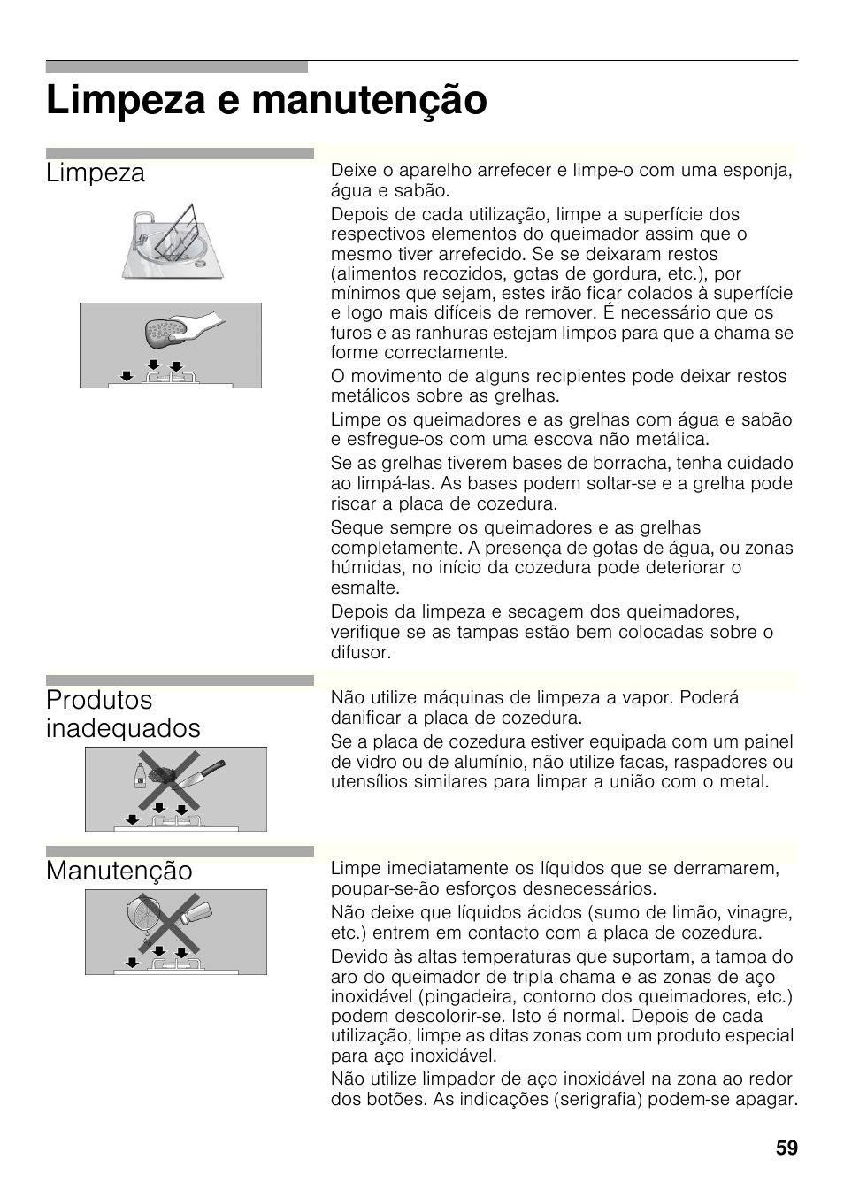 Limpeza e manutenção, Limpeza, Produtos inadequados | Manutenção | Bosch PCX815B90E Placa de gas 75 cm de ancho Acero inoxidable EAN 4242002510750 User Manual | Page 58 / 74