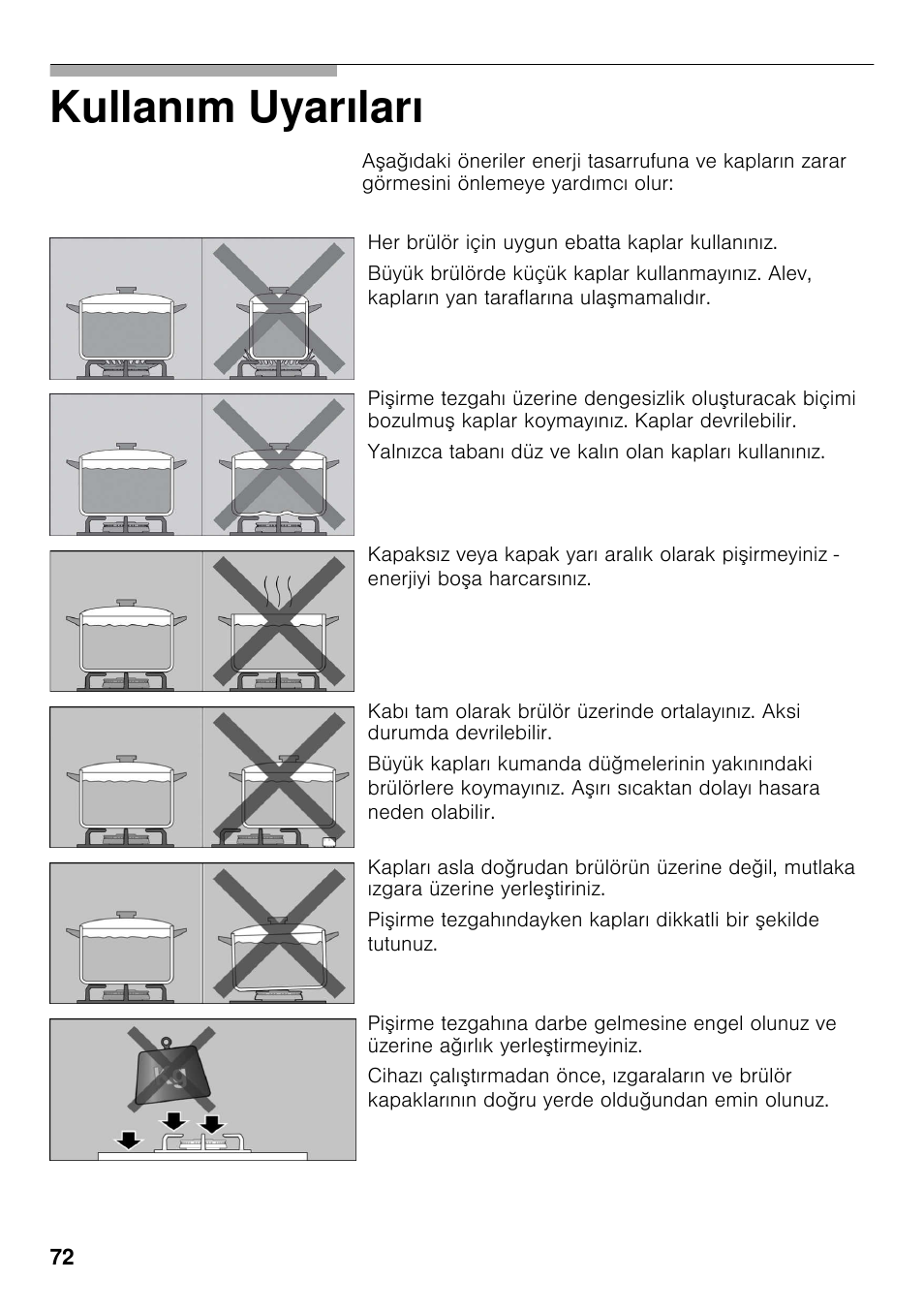 Kullanım uyarıları | Bosch PCX815B90E Placa de gas 75 cm de ancho Acero inoxidable EAN 4242002510750 User Manual | Page 71 / 74