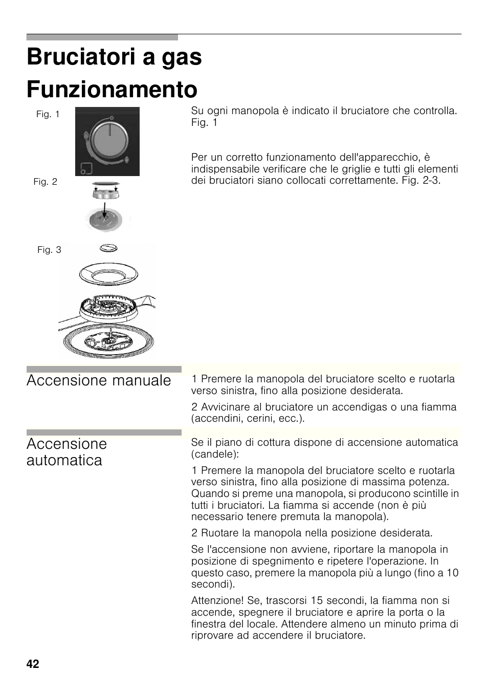 Funzionamento, Bruciatori a gas funzionamento, Accensione manuale | Accensione automatica | Bosch PCC615B90E Placa de gas 60 cm de ancho Acero inoxidable EAN 4242002487960 User Manual | Page 41 / 86