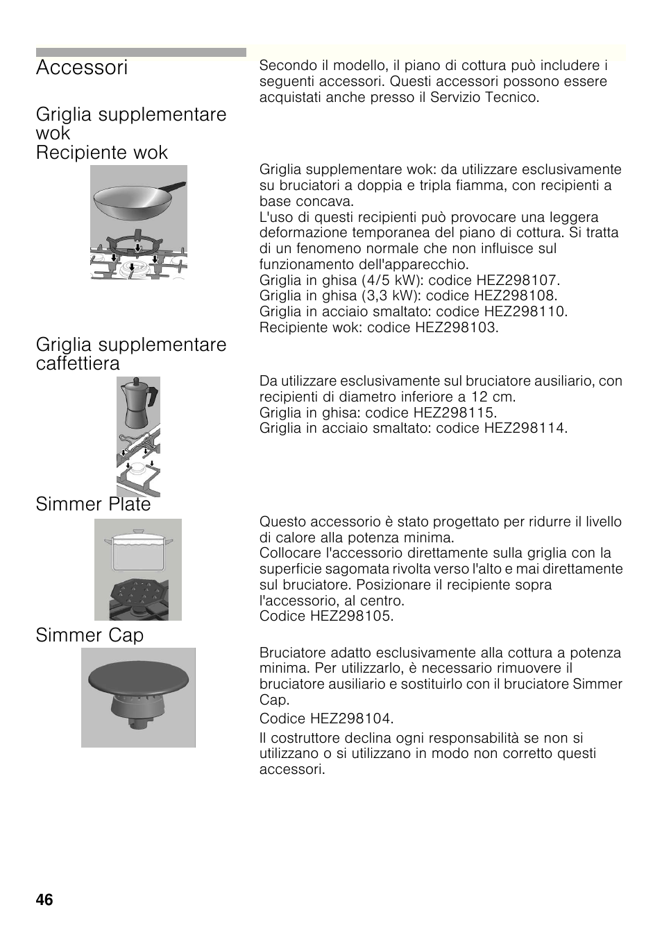 Griglia supplementare wok recipiente wok, Griglia supplementare caffettiera, Simmer plate | Simmer cap, Accessori | Bosch PCC615B90E Placa de gas 60 cm de ancho Acero inoxidable EAN 4242002487960 User Manual | Page 45 / 86