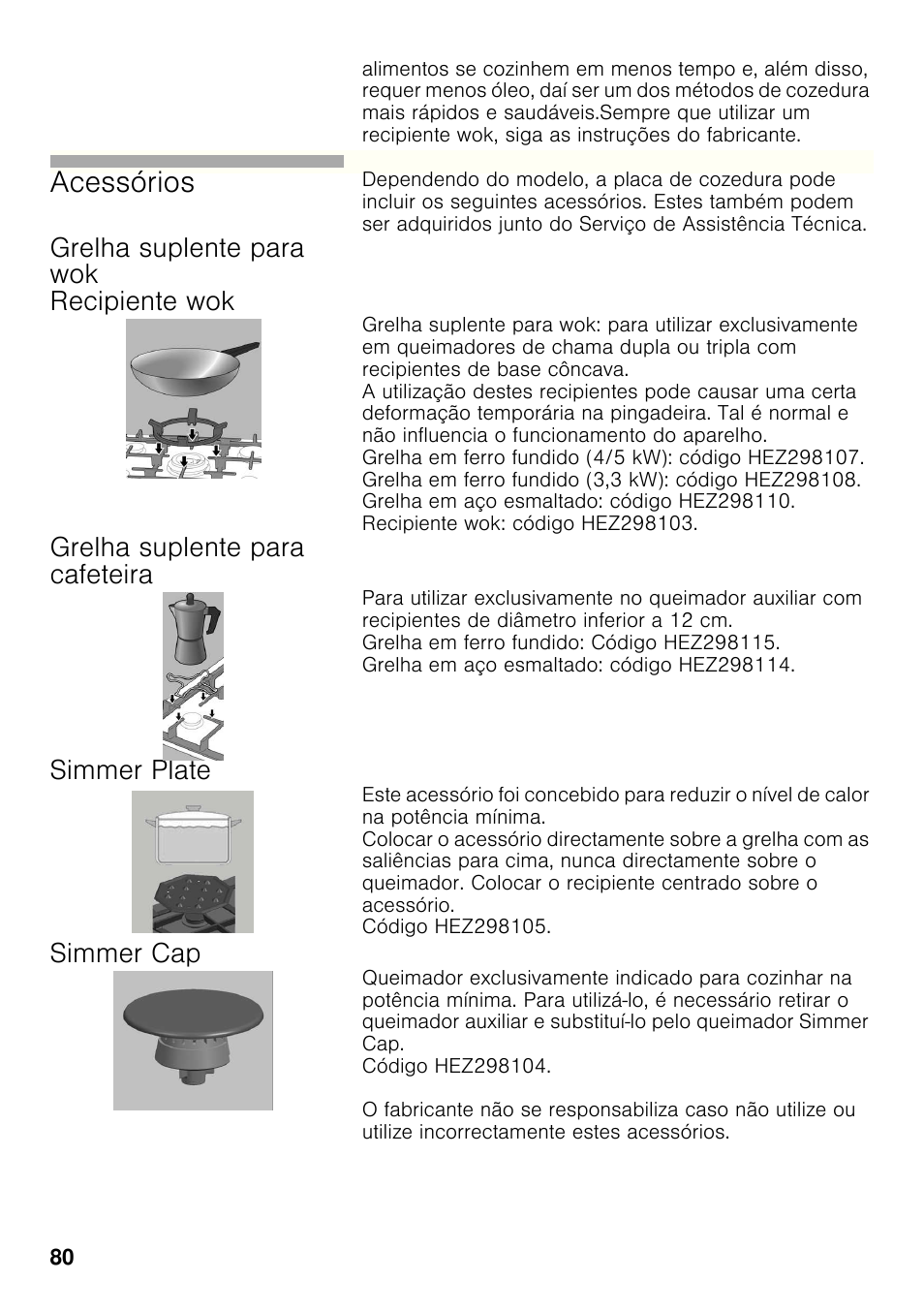 Grelha suplente para wok recipiente wok, Grelha suplente para cafeteira, Simmer plate | Simmer cap, Acessórios | Bosch PCC615B90E Placa de gas 60 cm de ancho Acero inoxidable EAN 4242002487960 User Manual | Page 79 / 86