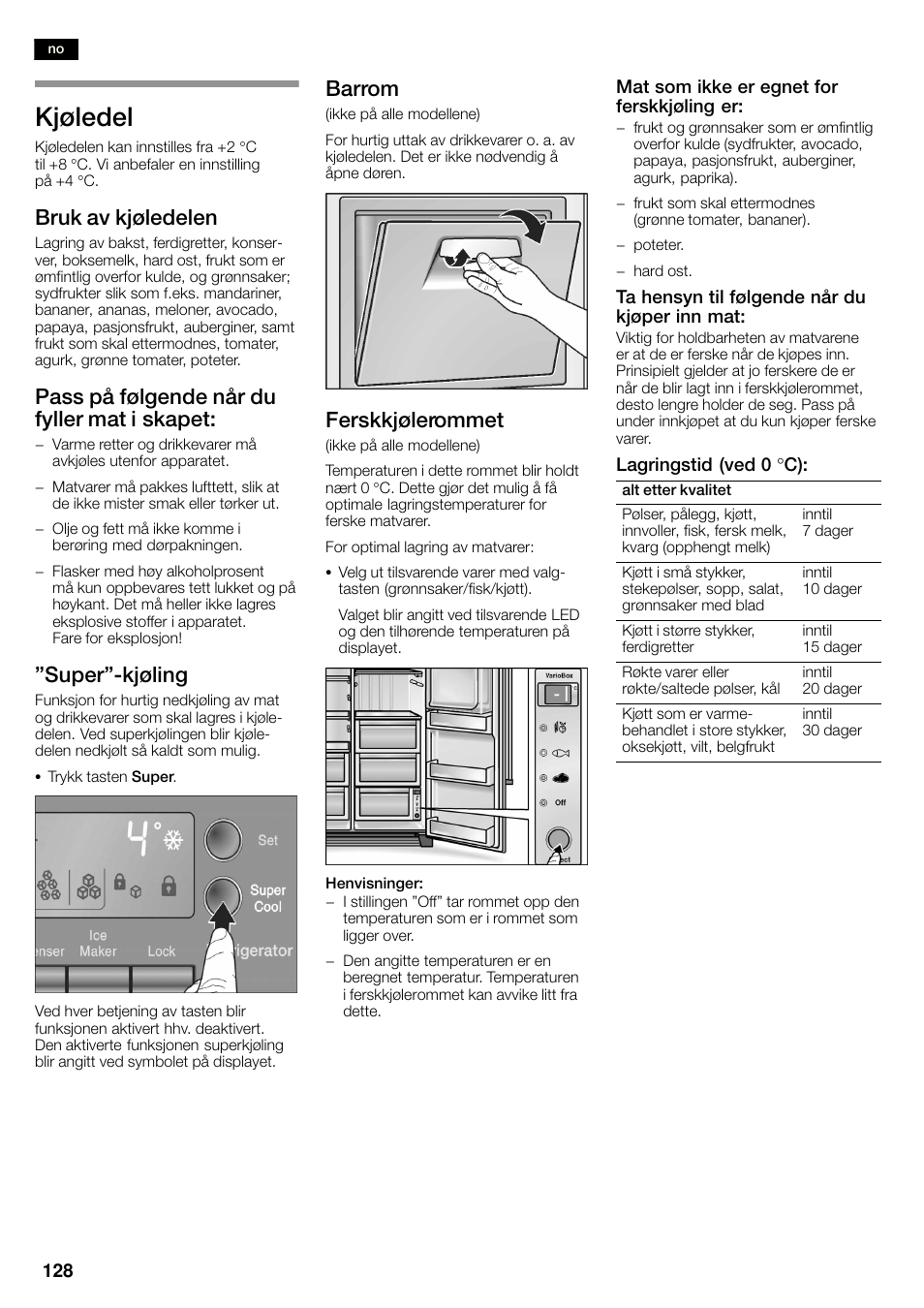 Kjøledel, Bruk av kjøledelen, Pass på følgende når du fyller mat i skapet | Super"ćkjøling, Barrom, Ferskkjølerommet | Bosch KAN60A45 Frigorífico americano No Frost Puertas acero mate antihuellas 180 x 90 cm EAN 4242002627571 User Manual | Page 128 / 263
