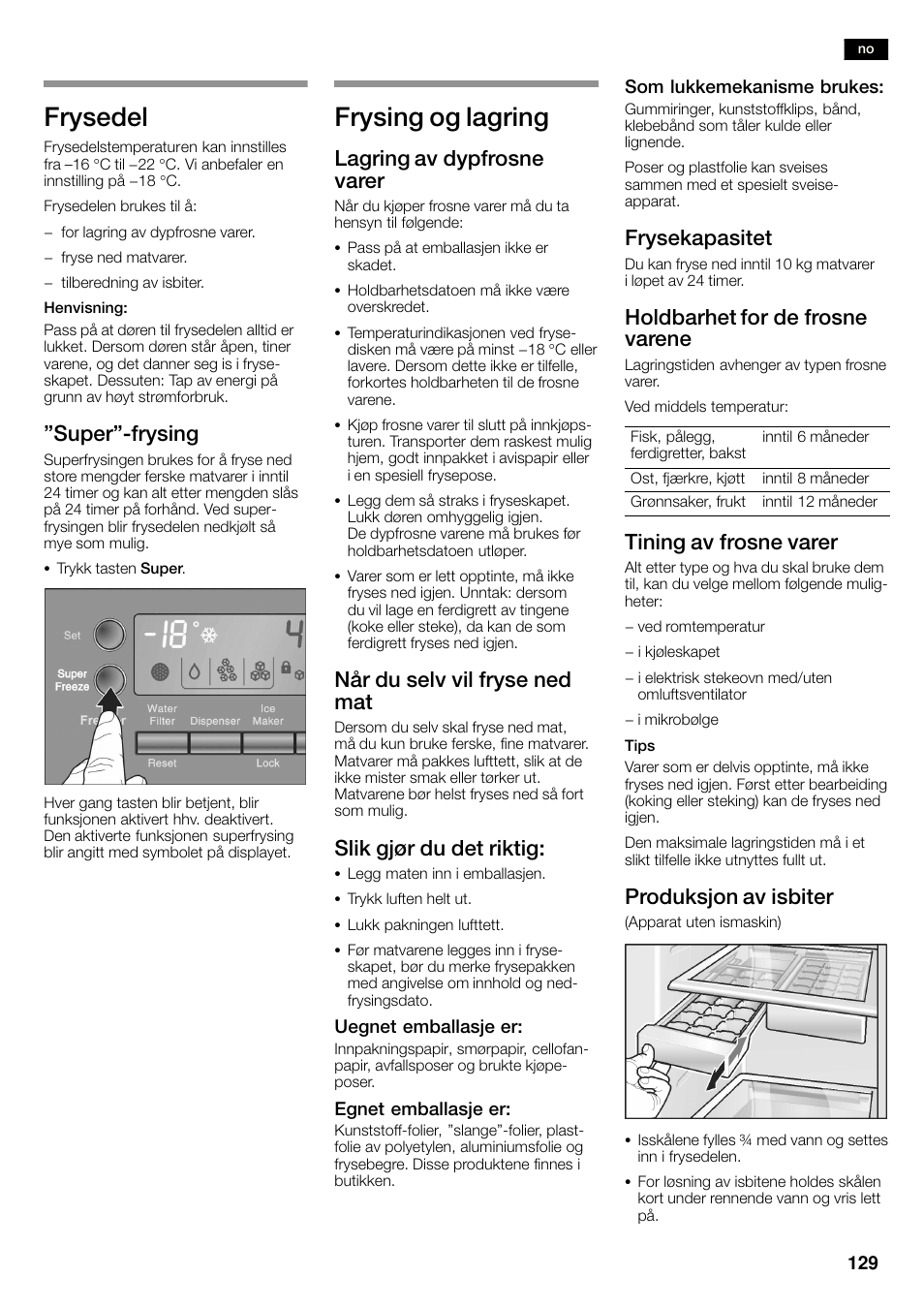 Frysedel, Frysing og lagring, Super"ćfrysing | Lagring av dypfrosne varer, Når du selv vil fryse ned mat, Slik gjør du det riktig, Frysekapasitet, Holdbarhet for de frosne varene, Tining av frosne varer, Produksjon av isbiter | Bosch KAN60A45 Frigorífico americano No Frost Puertas acero mate antihuellas 180 x 90 cm EAN 4242002627571 User Manual | Page 129 / 263