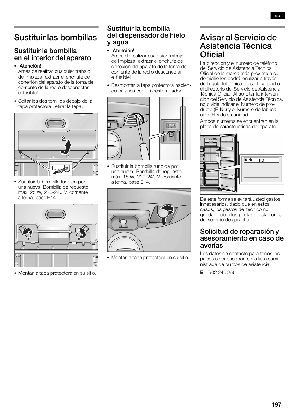 Sustituir las bombillas, Avisar al servicio de asistencia técnica oficial, Sustituir la bombilla en el interior del aparato | Bosch KAN60A45 Frigorífico americano No Frost Puertas acero mate antihuellas 180 x 90 cm EAN 4242002627571 User Manual | Page 197 / 263