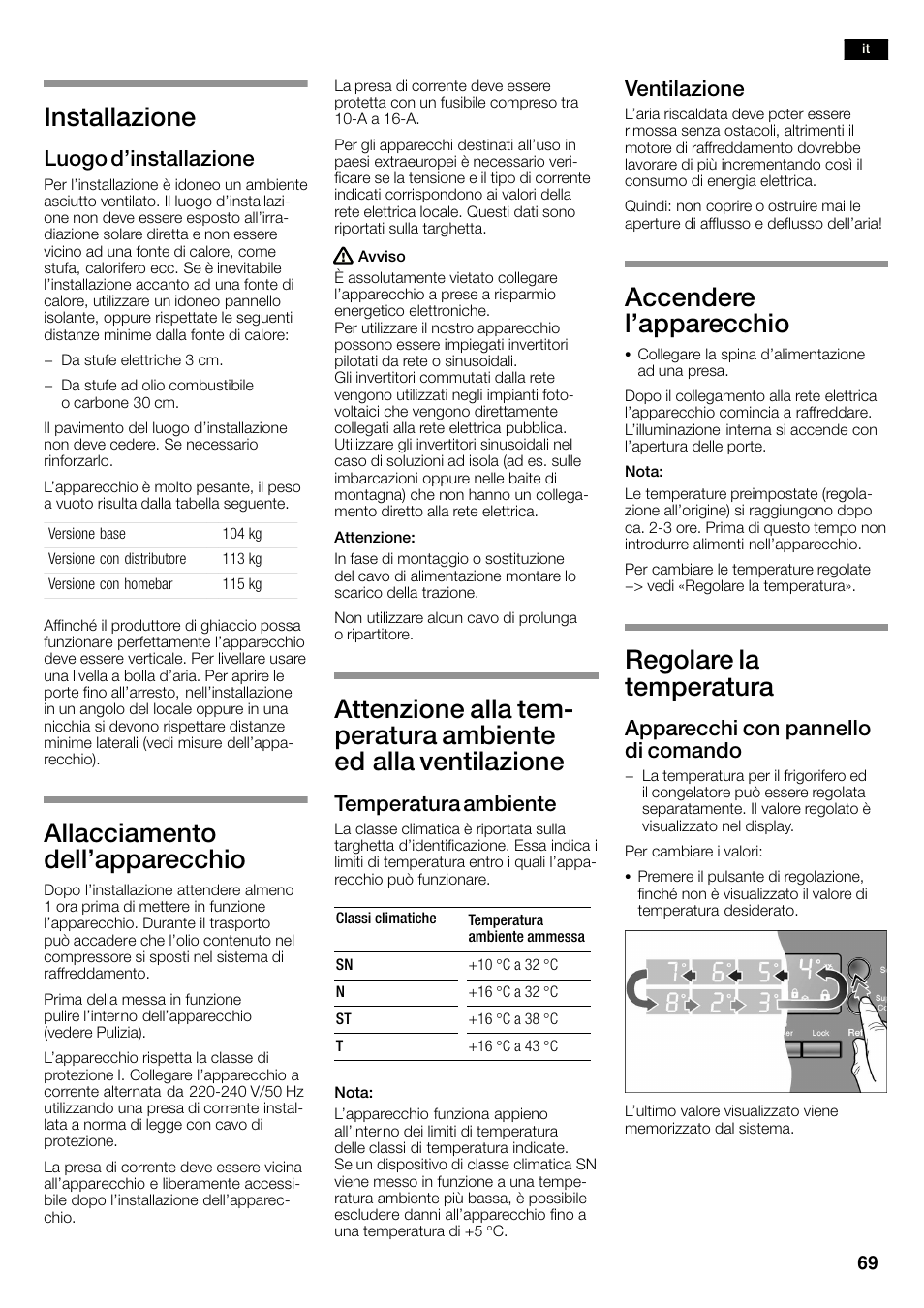 Installazione, Allacciamento dell'apparecchio, Accendere l'apparecchio | Regolare la temperatura, Luogo d'installazione, Temperatura ambiente, Ventilazione, Apparecchi con pannello di comando | Bosch KAN60A45 Frigorífico americano No Frost Puertas acero mate antihuellas 180 x 90 cm EAN 4242002627571 User Manual | Page 69 / 263