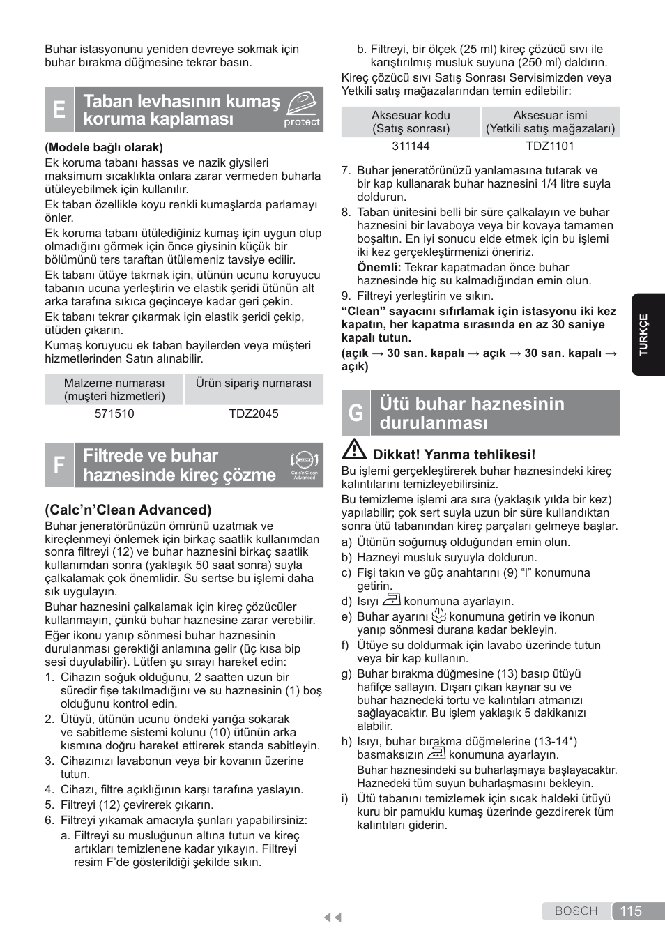 E. taban levhasının kumaş koruma kaplaması, F. filtrede ve buhar haznesinde kireç çözme, G. ütü buhar haznesinin durulanması | Ütü buhar haznesinin durulanması, Taban levhasının kumaş koruma kaplaması, Filtrede ve buhar haznesinde kireç çözme | Bosch TDS4580 Centro de planchado Sensixx B45L SilenceComfort400 EAN 4242002768458 User Manual | Page 115 / 172