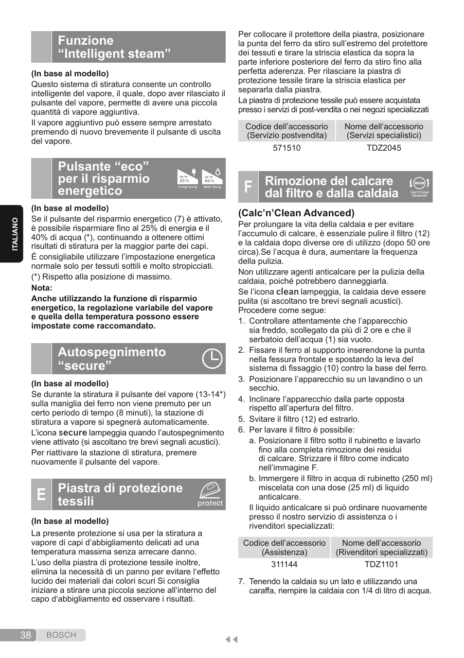 Funzione “intelligent steam, Pulsante “eco” per il risparmio energetico, Autospegnimento “secure | E. piastra di protezione tessili, Rimozione del calcare dal filtro e dalla caldaia, Piastra di protezione tessili | Bosch TDS4580 Centro de planchado Sensixx B45L SilenceComfort400 EAN 4242002768458 User Manual | Page 38 / 172