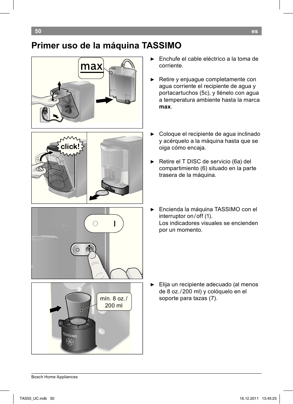 Primer uso de la máquina tassimo | Bosch TAS5542 Máquina multibebida TASSIMO T55 EAN 4242002648316 User Manual | Page 52 / 74
