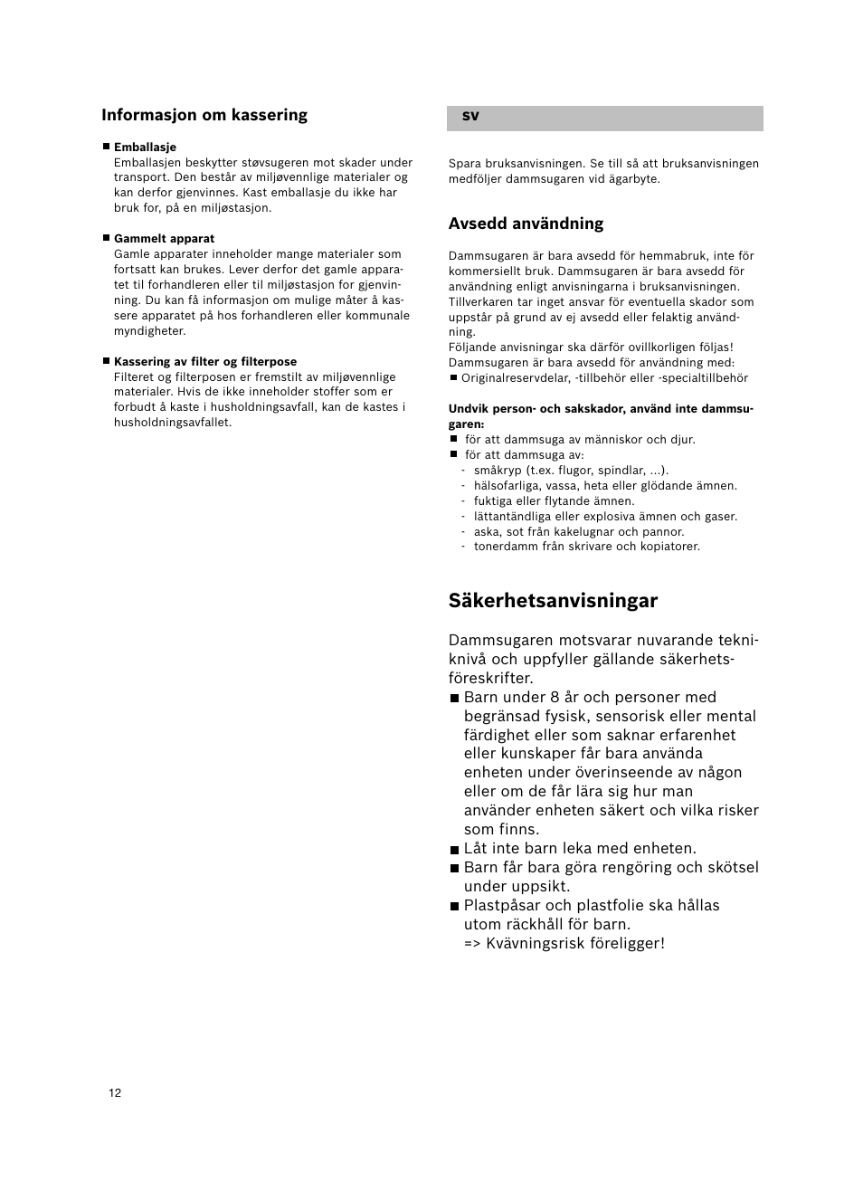 Säkerhetsanvisningar | Bosch Aspiradores de trineo BGL452132 Maxxx 2100W hepa parquet EAN 4242002690698 User Manual | Page 13 / 151