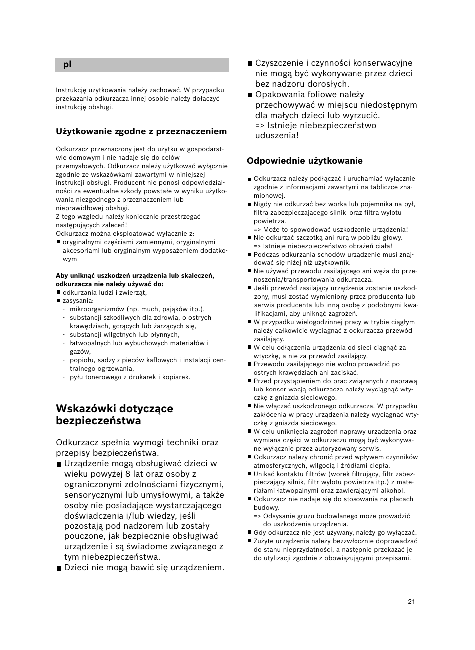 Wskazówki dotyczące bezpieczeństwa, Odpowiednie użytkowanie, Użytkowanie zgodne z przeznaczeniem | Bosch Aspiradores de trineo BGL452132 Maxxx 2100W hepa parquet EAN 4242002690698 User Manual | Page 22 / 151