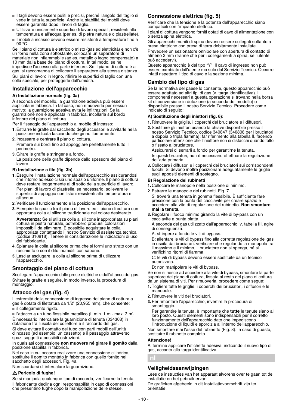 Installazione dell'apparecchio, Smontaggio del piano di cottura, Attacco del gas (fig. 4) | Connessione elettrica (fig. 5), Cambio del tipo di gas, Veiligheidsaanwijzingen | Bosch PPQ718B91E User Manual | Page 10 / 20