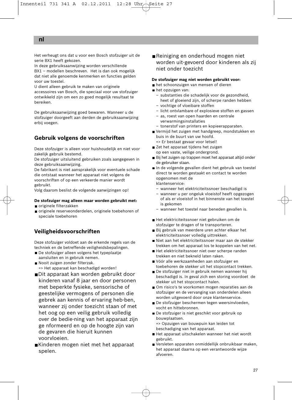 Gebruik volgens de voorschriften, Veiligheidsvoorschriften | Bosch BX12222 Aspiradores sin bolsa BX1 parquet 2200 W EAN 4242002688992 User Manual | Page 28 / 142