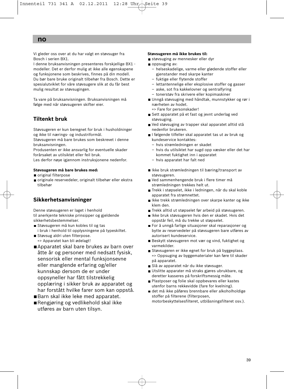 Tiltenkt bruk, Sikkerhetsanvisninger | Bosch BX12222 Aspiradores sin bolsa BX1 parquet 2200 W EAN 4242002688992 User Manual | Page 40 / 142