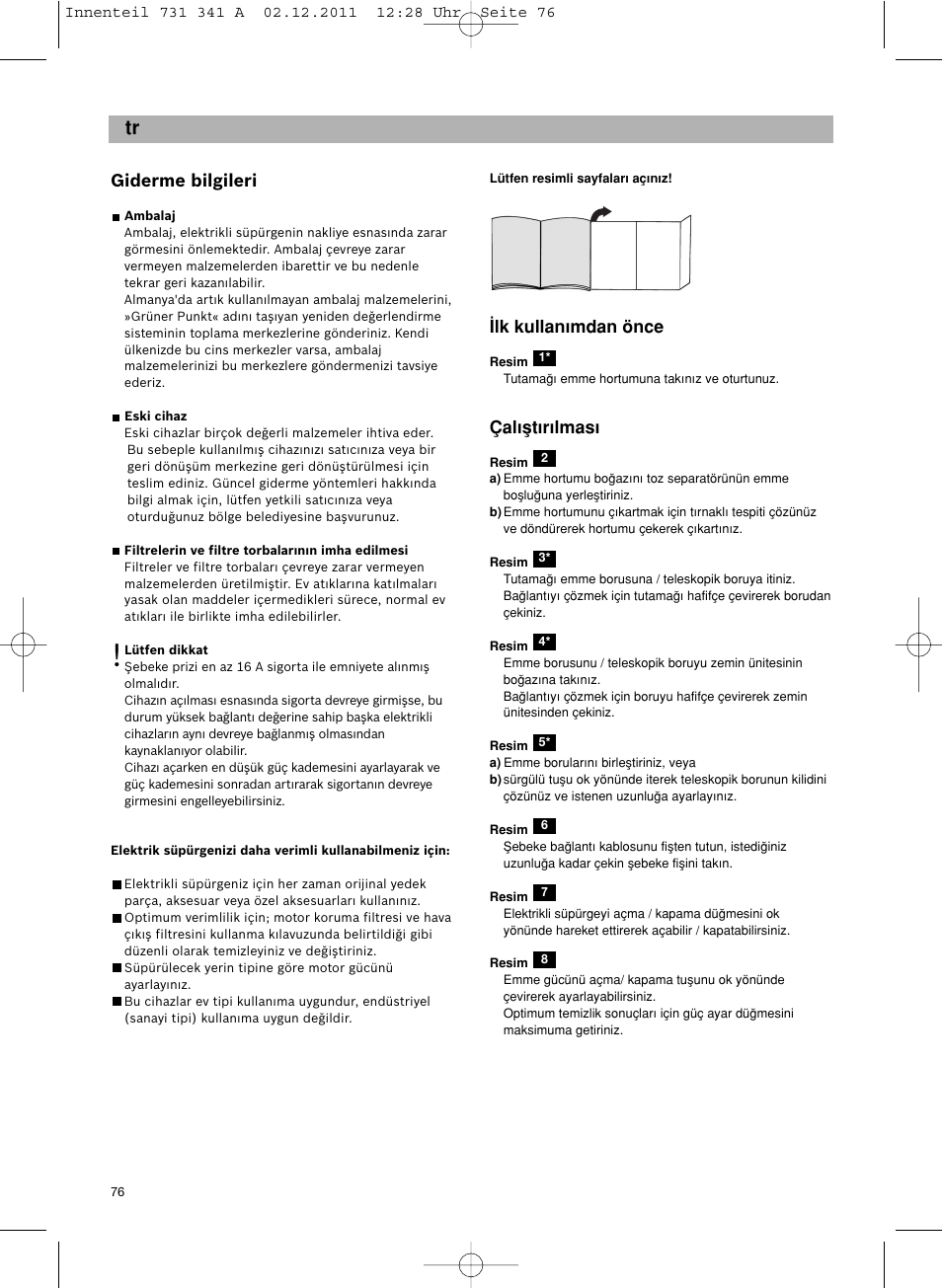 Giderme bilgileri, Lk kullan∂mdan önce, Çal∂µt∂r∂lmas | Bosch BX12222 Aspiradores sin bolsa BX1 parquet 2200 W EAN 4242002688992 User Manual | Page 77 / 142