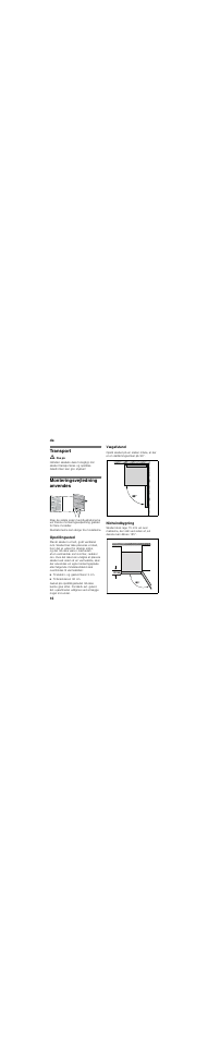 Transport, Monteringsvejledning anvendes, Opstillingssted | Vægafstand, Nicheindbygning | Bosch KGN36SM30 User Manual | Page 16 / 43