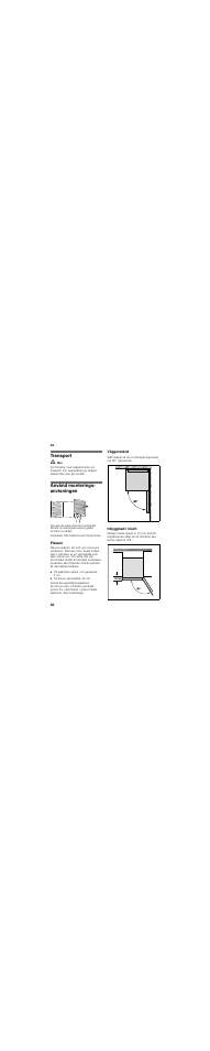 Transport, Använd monterings- anvisningen, Platsen | Väggavstånd, Inbyggnad i nisch | Bosch KGN36SM30 User Manual | Page 20 / 43