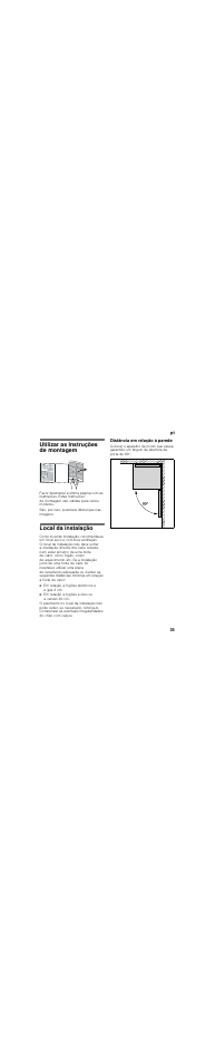 Pt índicept instruções de montagem aparelho solo, Utilizar as instruções de montagem, Local da instalação | Distância em relação à parede | Bosch KSV36VI30 Frigorífico 1 puerta de libre instalación Puerta acero antihuellas 186 x 60 cm EAN 4242002671369 User Manual | Page 35 / 47