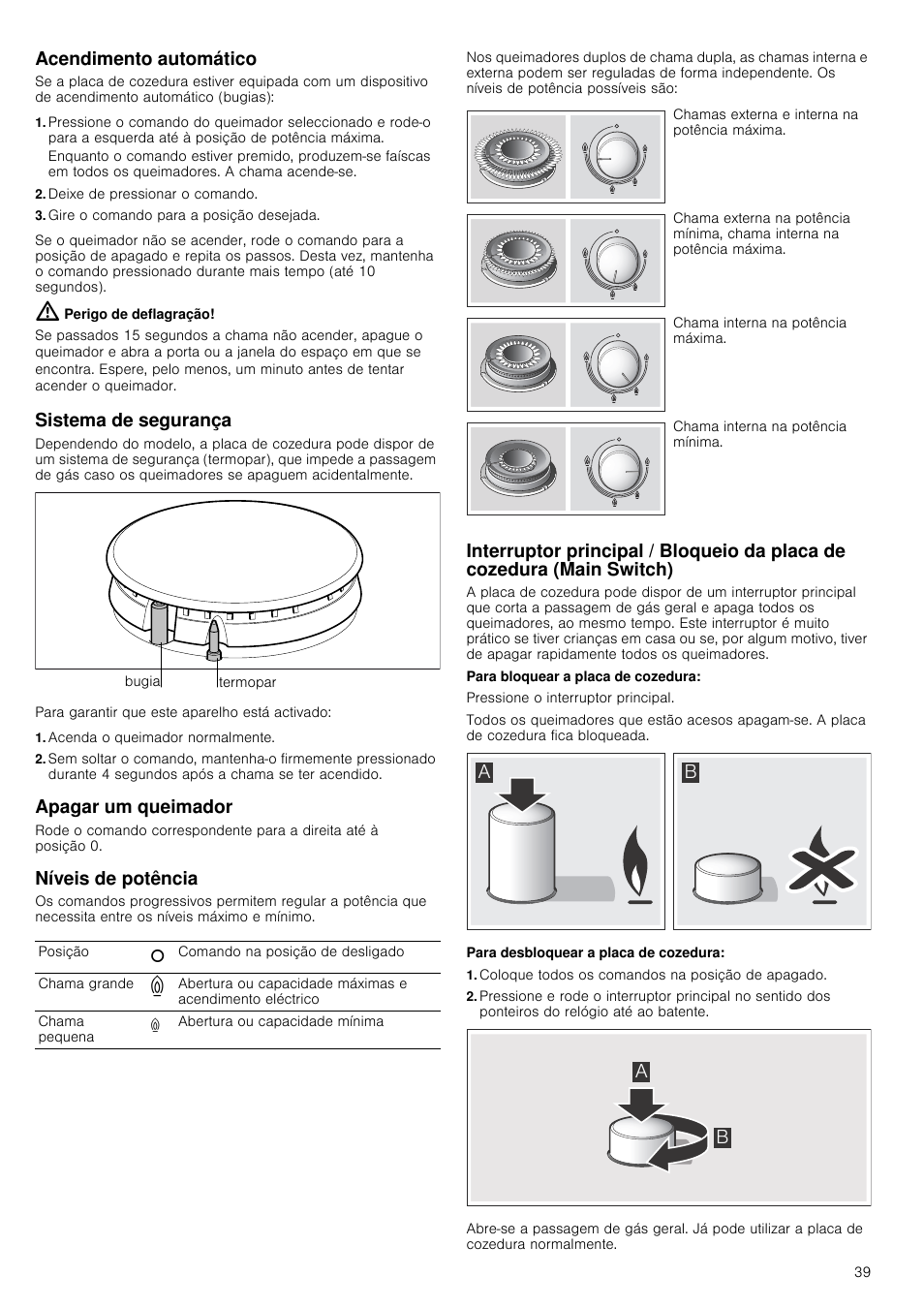 Acendimento automático, Deixe de pressionar o comando, Gire o comando para a posição desejada | Perigo de deflagração, Sistema de segurança, Acenda o queimador normalmente, Apagar um queimador, Níveis de potência, Coloque todos os comandos na posição de apagado | Bosch PCR915B91E Placa de gas 90 cm de ancho Acero inoxidable EAN 4242002488707 User Manual | Page 39 / 44