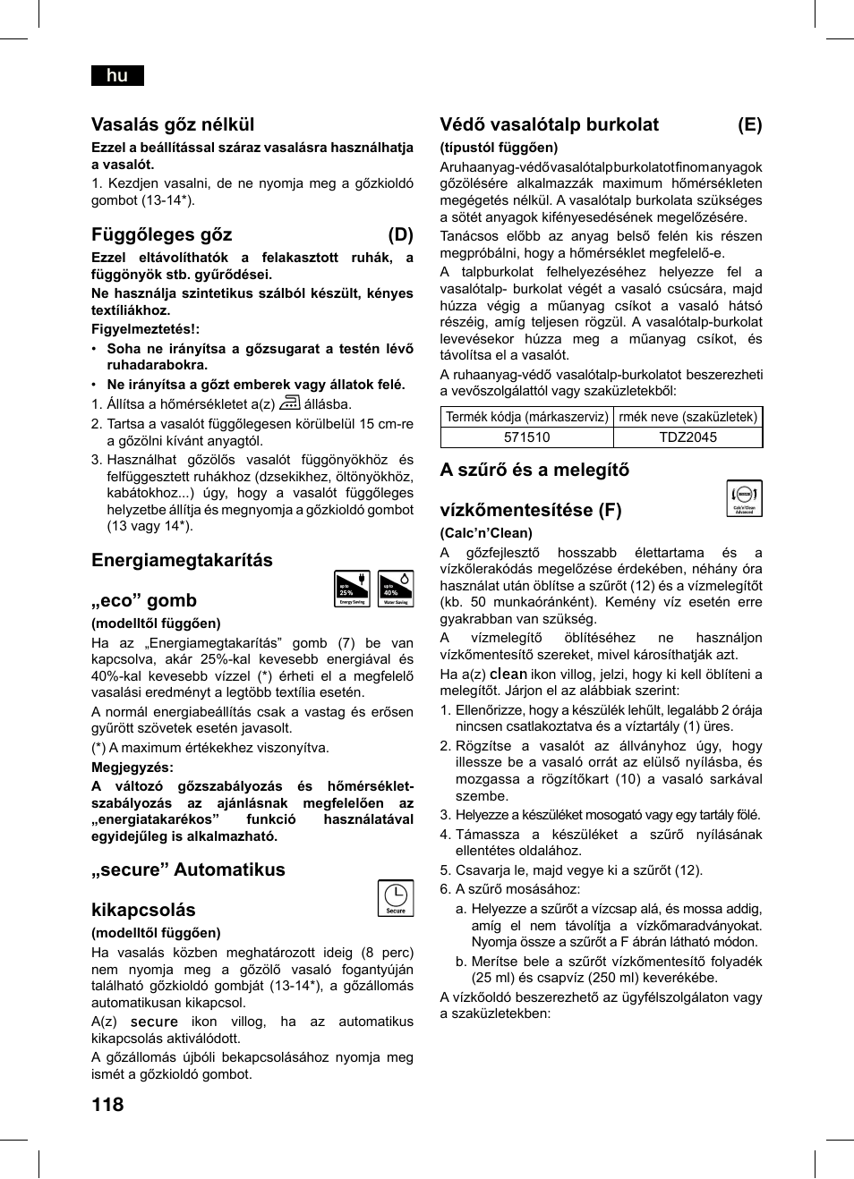 Hu vasalás gőz nélkül, Függőleges gőz (d), Energiamegtakarítás „eco” gomb | Secure” automatikus kikapcsolás, Védő vasalótalp burkolat (e), A szűrő és a melegítő vízkőmentesítése (f) | Bosch TDS4550 Centro de planchado Sensixx B45L Styline EAN 4242002684154 User Manual | Page 118 / 156