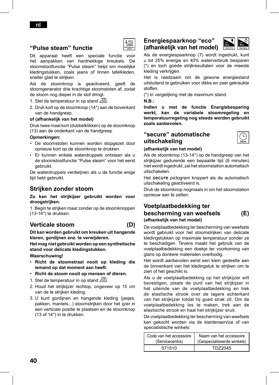 Pulse steam” functie, Strijken zonder stoom, Verticale stoom (d) | Energiespaarknop “eco” (afhankelijk van het model), Secure” automatische uitschakeling | Bosch TDS4550 Centro de planchado Sensixx B45L Styline EAN 4242002684154 User Manual | Page 40 / 156