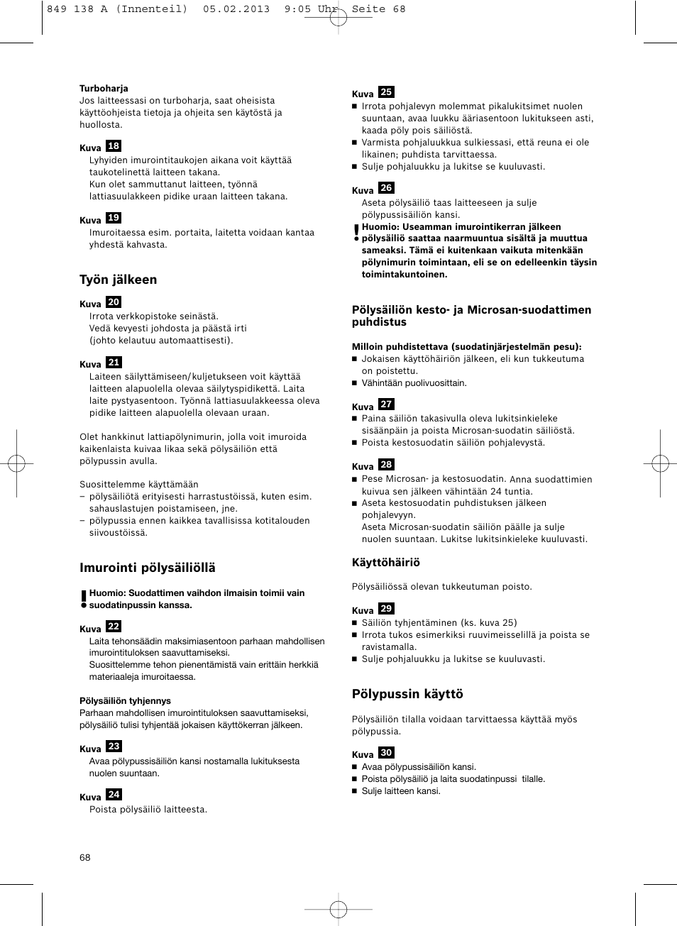 Työn jälkeen, Imurointi pölysäiliöllä, Pölypussin käyttö | Bosch Aspiradores de trineo BSGL32282 BSGL32282 OZBT GL-30 bagbagless parquet hepa User Manual | Page 69 / 140