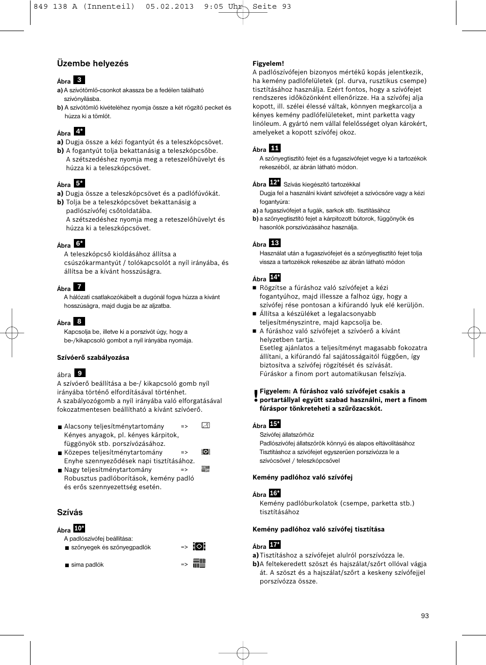 Üzembe helyezés, Szívás | Bosch Aspiradores de trineo BSGL32282 BSGL32282 OZBT GL-30 bagbagless parquet hepa User Manual | Page 94 / 140