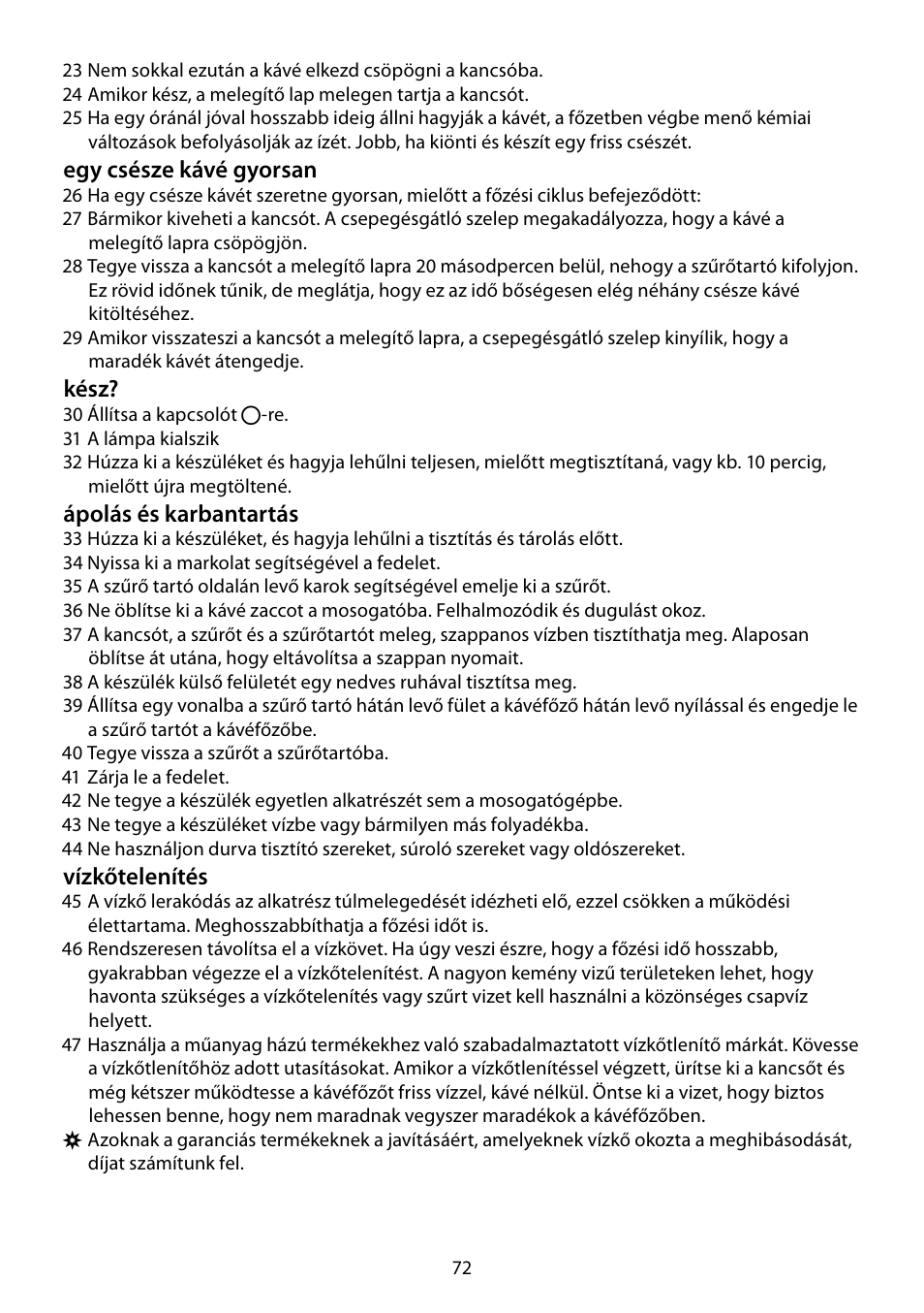 Egy csésze kávé gyorsan, Kész, Ápolás és karbantartás | Vízkőtelenítés | RUSSELL HOBBS PURPLE PASSION User Manual | Page 72 / 88