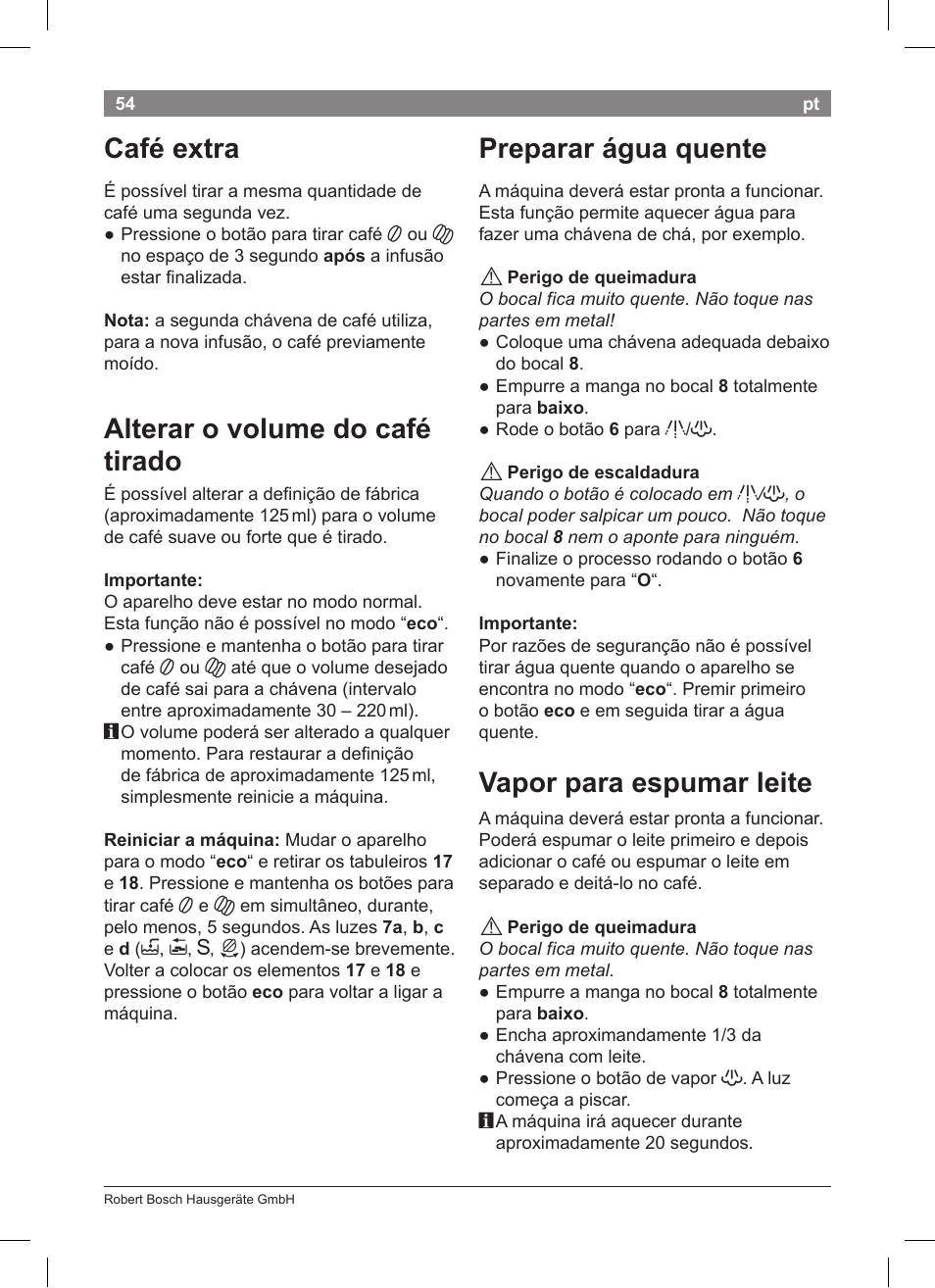 Café extra, Alterar o volume do café tirado, Preparar água quente | Vapor para espumar leite | Bosch TCA 5201 User Manual | Page 58 / 100