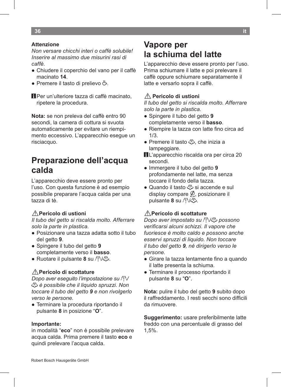 Preparazione dell’acqua calda, Vapore per la schiuma del latte | Bosch TCA5608 User Manual | Page 38 / 102