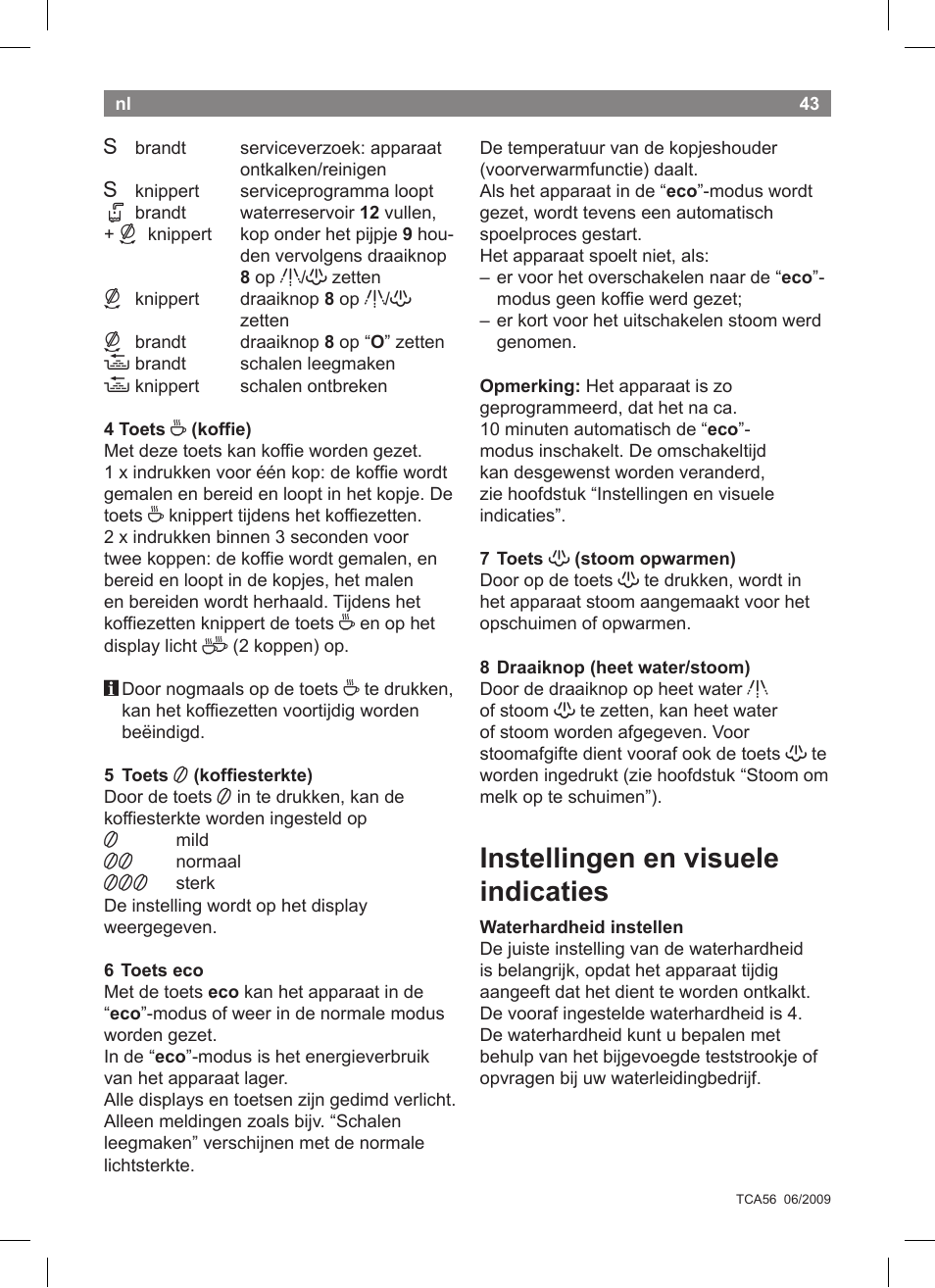 Instellingen en visuele indicaties | Bosch TCA5608 User Manual | Page 45 / 102