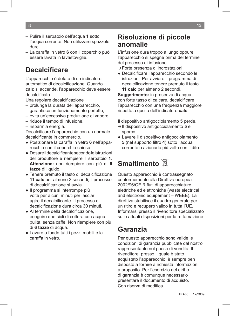 Decalcificare, Risoluzione di piccole anomalie, Smaltimento | Garanzia | Bosch TKA8011 User Manual | Page 15 / 70