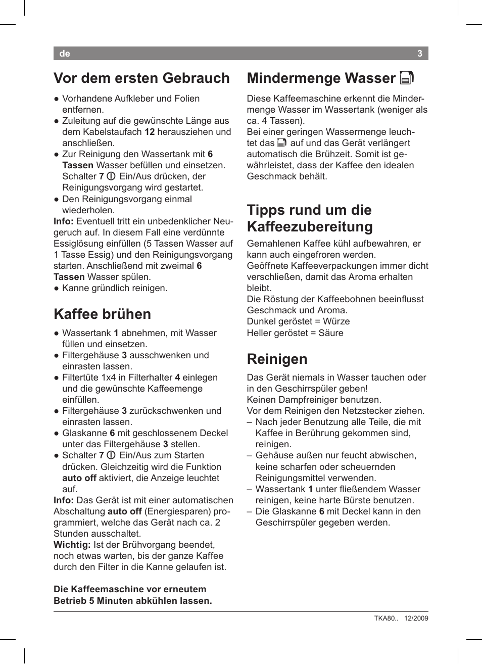 Mindermenge wasser k, Tipps rund um die kaffeezubereitung, Reinigen | Vor dem ersten gebrauch, Kaffee brühen | Bosch TKA8011 User Manual | Page 5 / 70