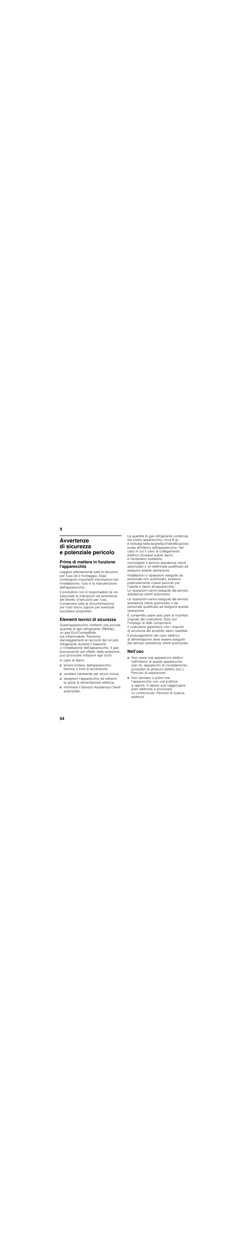 It indiceit istruzioni per i´uso, Avvertenze di sicurezza e potenziale pericolo, Prima di mettere in funzione l'apparecchio | Elementi tecnici di sicurezza, In caso di danni, Ventilare l'ambiente per alcuni minuti, Nell’uso | Bosch KGN36NL20 Réfrigérateur-congélateur combiné User Manual | Page 54 / 89