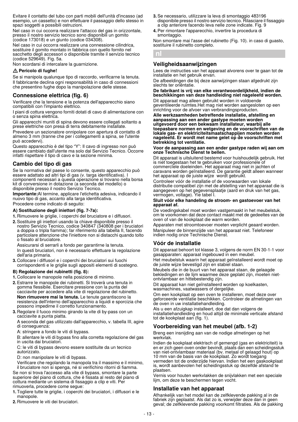 Connessione elettrica (fig. 6), Cambio del tipo di gas, Veiligheidsaanwijzingen | Voor de installatie, Voorbereiding van het meubel (afb. 1-2), Installatie van het apparaat | Bosch PCP615B80E Piano cottura 60 cm. inox-griglie smalt. acciaio inox User Manual | Page 13 / 25