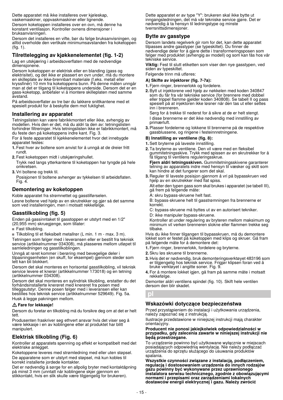 Tilrettelegging av kjokkenelementet (fig. 1-2), Installering av apparate, Demontering av koketoppen | Gasstiikobling (fig. 5), Eiektrisk tiikobiing (fig. 6), Bytte av gasstype, Wskazówki dotyczqce bezpieczehstwa | Bosch PCP615B80E Piano cottura 60 cm. inox-griglie smalt. acciaio inox User Manual | Page 15 / 25