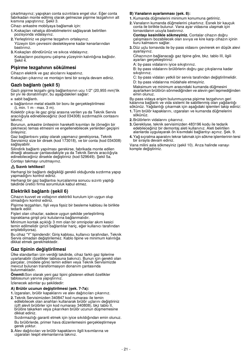 Pi§irme tezgahinin sökülmesi, Gazil baglanti (§ekil 5), Elektrikli baglanti (§ekil 6) | Gaz tipinin degi§tirilmesi | Bosch PCP615B80E Piano cottura 60 cm. inox-griglie smalt. acciaio inox User Manual | Page 21 / 25