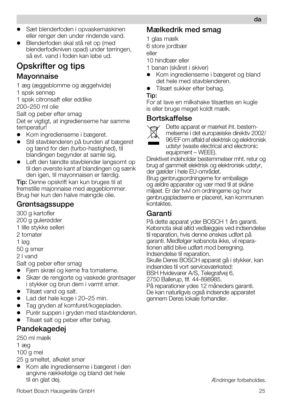 Opskrifter og tips, Mayonnaise, Grøntsagssuppe | Pandekagedej, Mælkedrik med smag, Bortskaffelse, Garanti | Bosch MSM66110 Mixeur plongeant blanc gris User Manual | Page 25 / 91