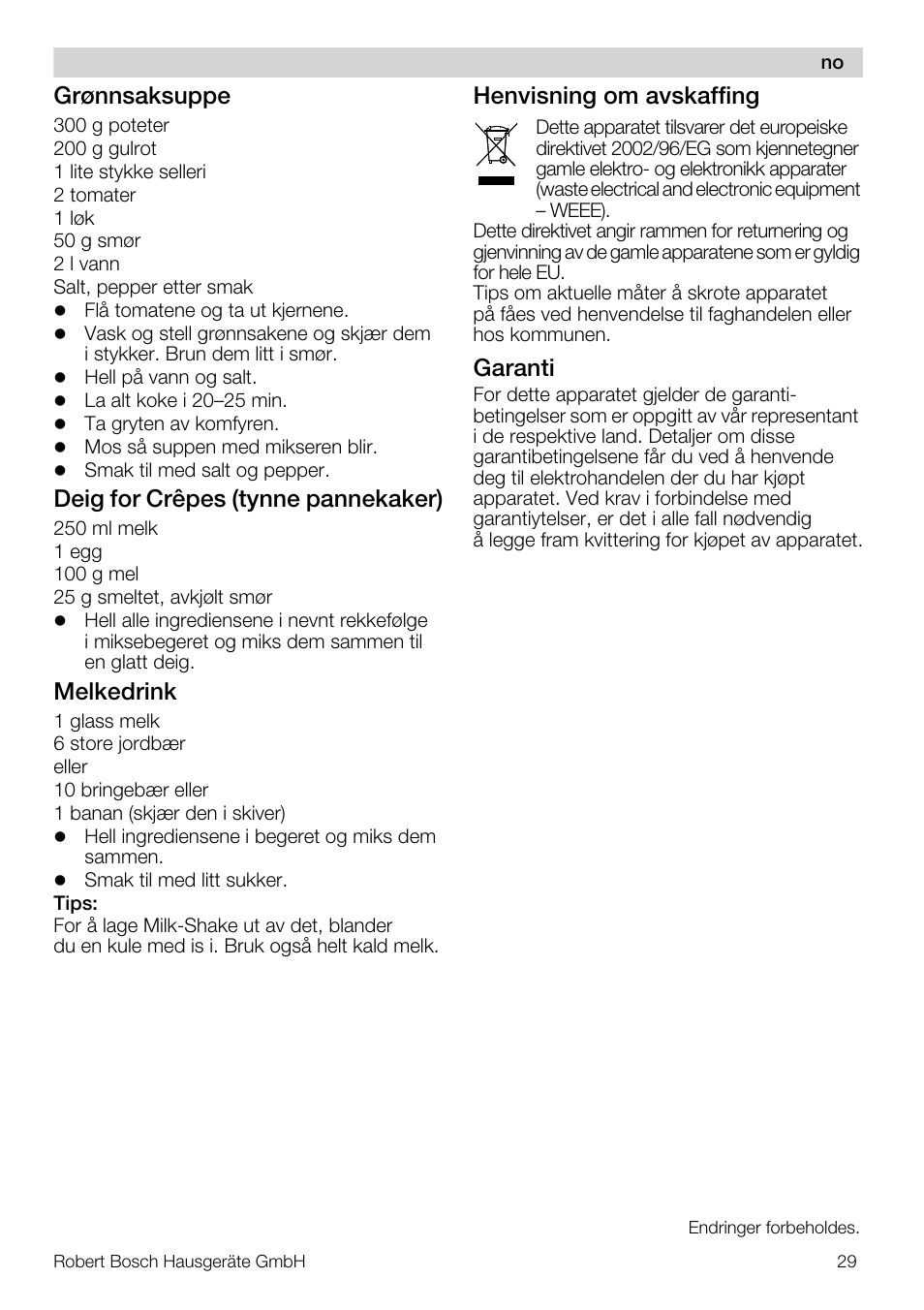 Grønnsaksuppe, Deig for crêpes (tynne pannekaker), Melkedrink | Henvisning om avskaffing, Garanti | Bosch MSM66110 Mixeur plongeant blanc gris User Manual | Page 29 / 91