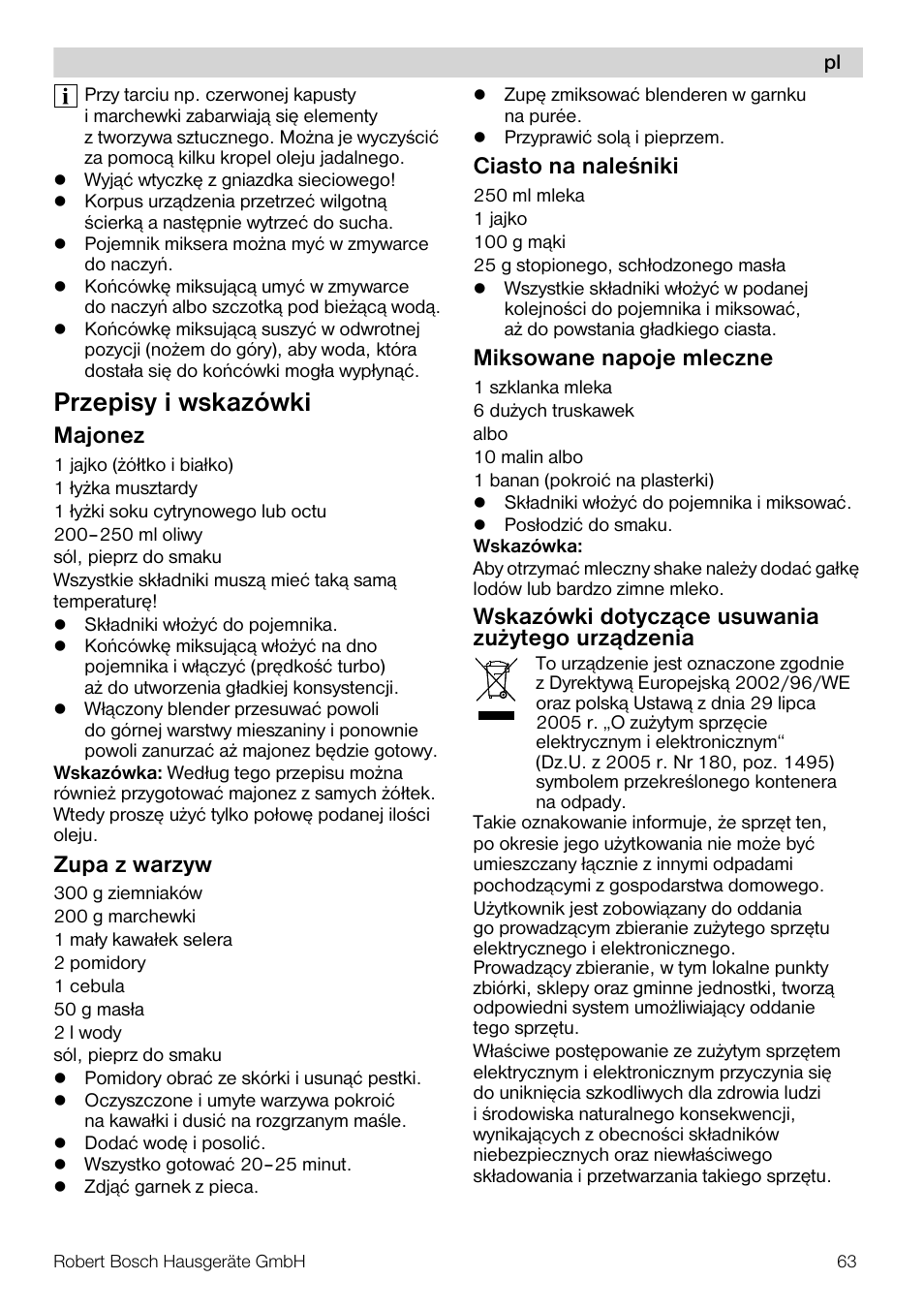 Przepisy i wskazówki, Majonez, Zupa z warzyw | Ciasto na naleœniki, Miksowane napoje mleczne, Wskazówki dotycz¹ce usuwania zu¿ytego urz¹dzenia | Bosch MSM66110 Mixeur plongeant blanc gris User Manual | Page 63 / 91