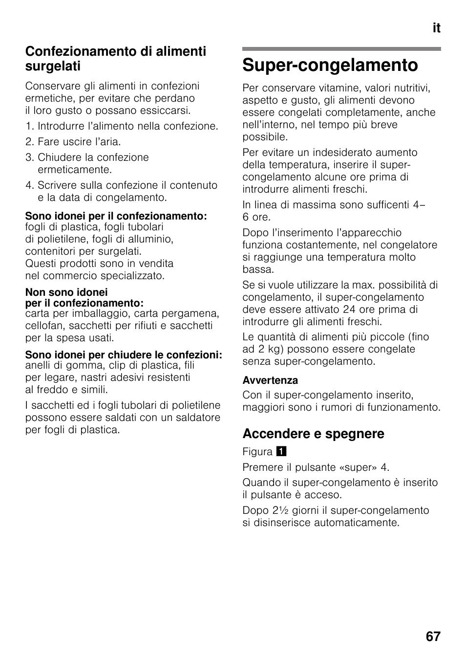 Confezionamento di alimenti surgelati, Sono idonei per il confezionamento, Non sono idonei per il confezionamento | Sono idonei per chiudere le confezioni, Super-congelamento, Accendere e spegnere, It 67 confezionamento di alimenti surgelati | Bosch KDN32X45 Réfrigérateur-congélateur 2 portes Confort User Manual | Page 67 / 95