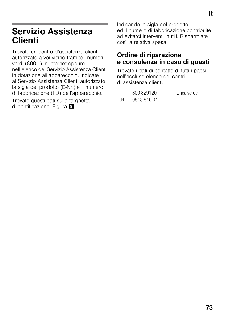 Servizio assistenza clienti, It 73 | Bosch KDN32X45 Réfrigérateur-congélateur 2 portes Confort User Manual | Page 73 / 95