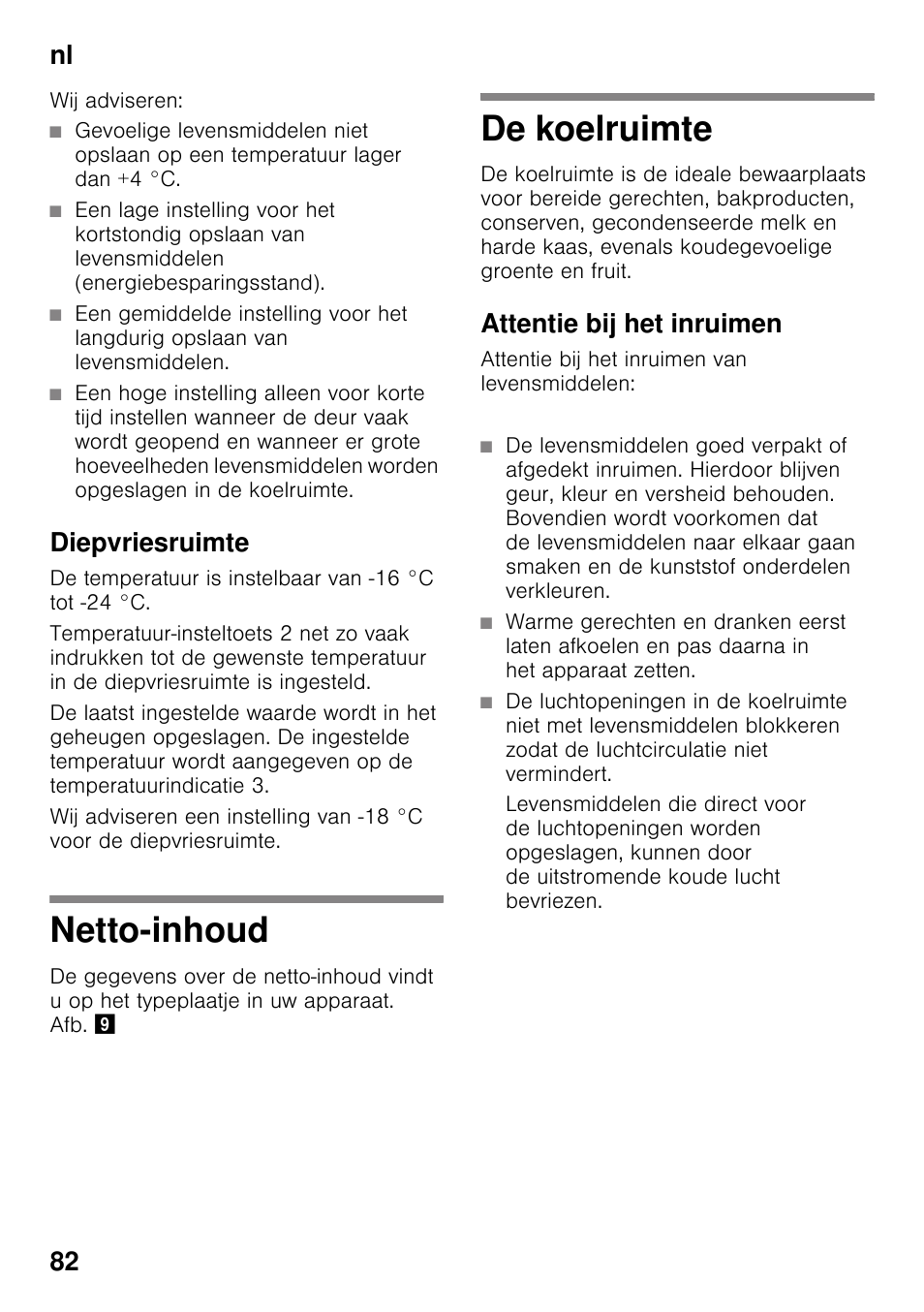 Diepvriesruimte, Netto-inhoud, De koelruimte | Attentie bij het inruimen, Netto-inhoud de koelruimte, Nl 82 | Bosch KDN32X45 Réfrigérateur-congélateur 2 portes Confort User Manual | Page 82 / 95