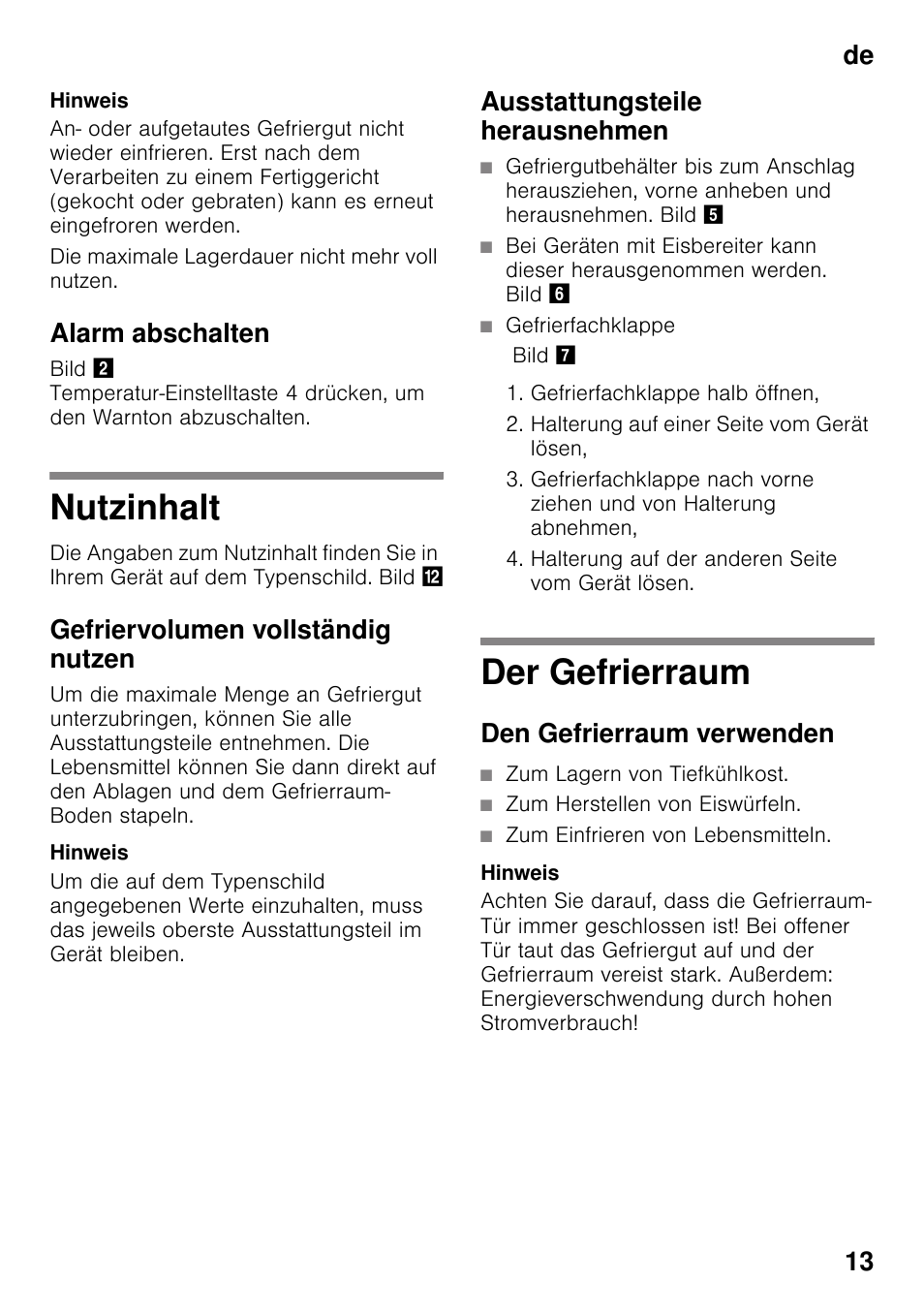 Alarm abschalten, Nutzinhalt, Gefriervolumen vollständig nutzen | Ausstattungsteile herausnehmen, Der gefrierraum, Den gefrierraum verwenden, Nutzinhalt der gefrierraum, De 13 | Bosch GSN33VW30 User Manual | Page 13 / 98