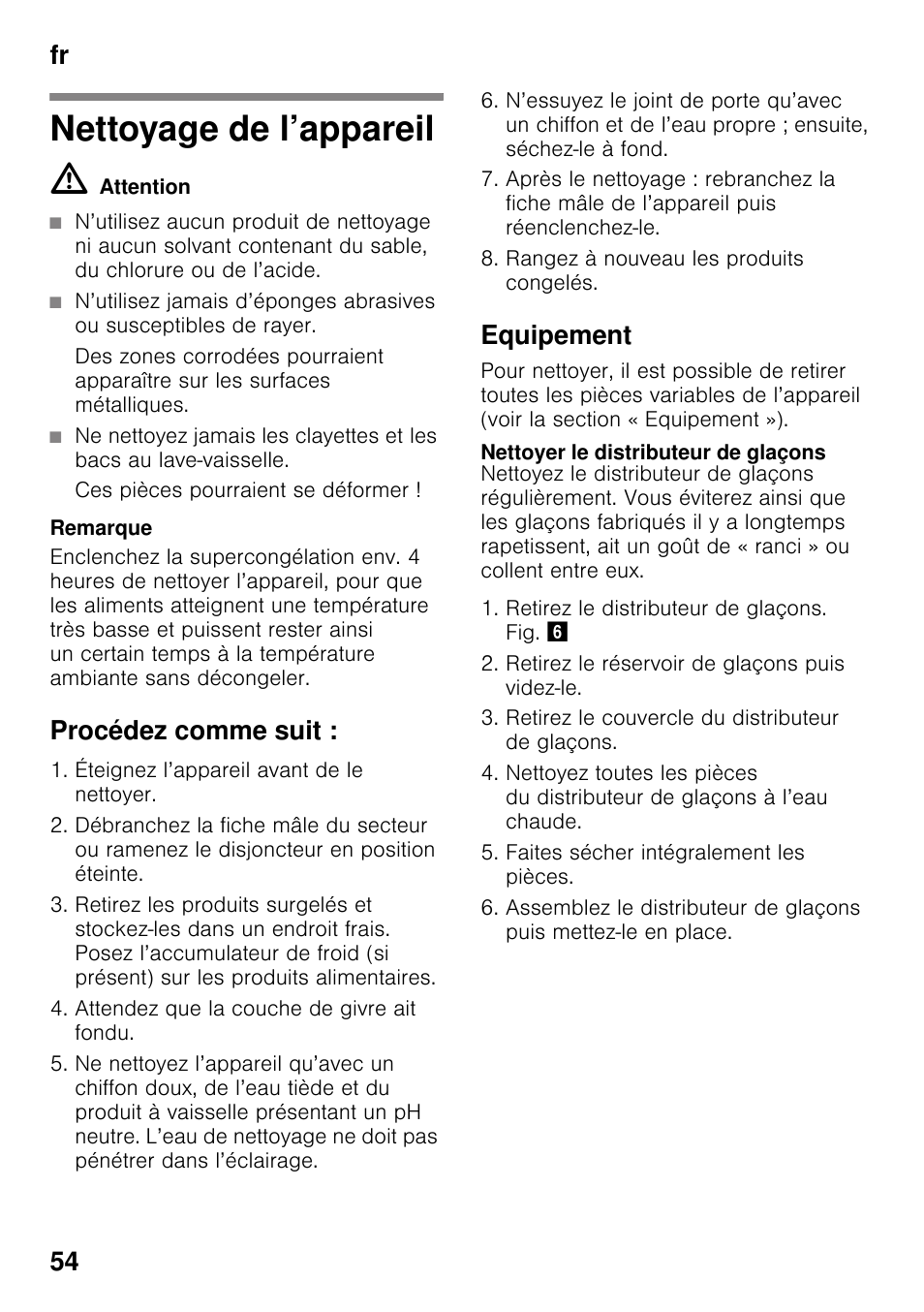 Nettoyage de l’appareil, Procédez comme suit, Equipement | Nettoyer le distributeur de glaçons, Fr 54 | Bosch GSN33VW30 User Manual | Page 54 / 98