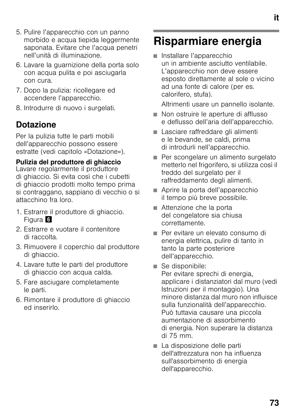 Dotazione, Pulizia del produttore di ghiaccio, Risparmiare energia | It 73 | Bosch GSN33VW30 User Manual | Page 73 / 98