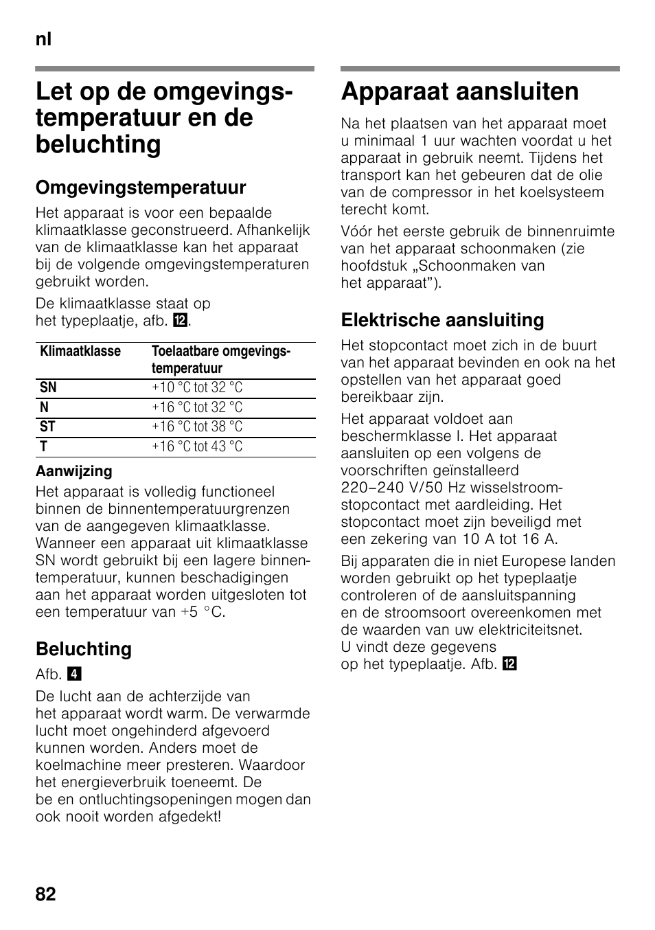 Let op de omgevings- temperatuur en de beluchting, Omgevingstemperatuur, Beluchting | Apparaat aansluiten, Elektrische aansluiting, En de beluchting apparaat aansluiten, Nl 82 | Bosch GSN33VW30 User Manual | Page 82 / 98